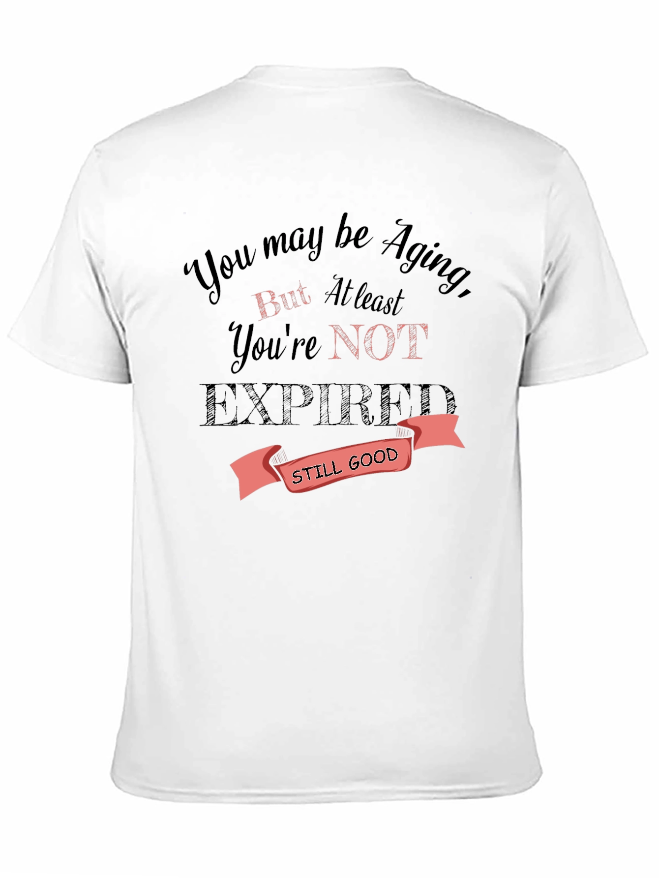 Black Funny Aging T-Shirt - Still Good Gift Idea view 11