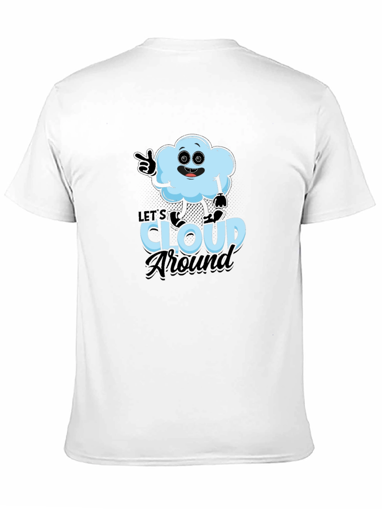 Black Let's Cloud Around T-Shirt - Funny Weather Tee view 11