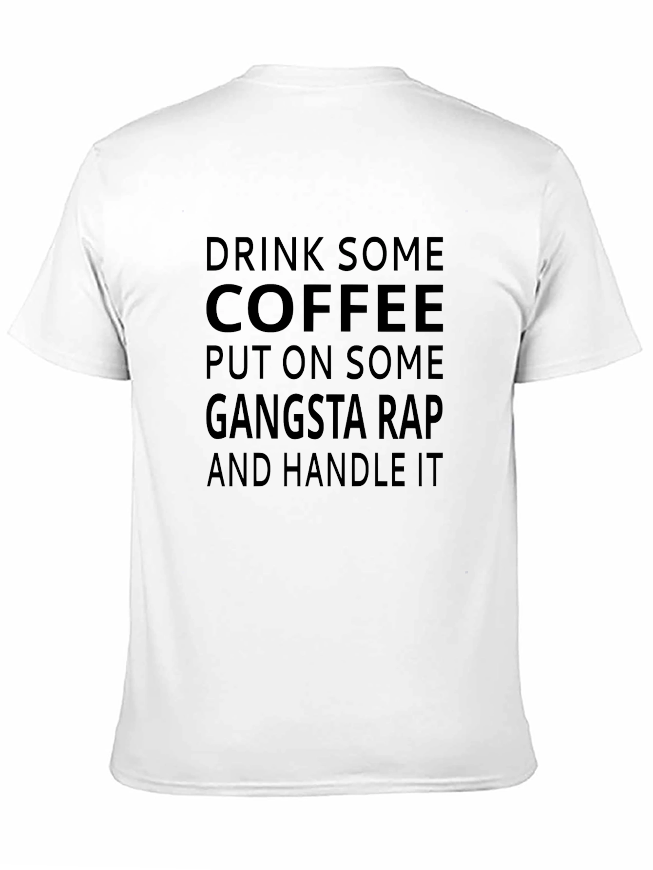 Black Drink Coffee, Gangsta Rap T-Shirt view 11