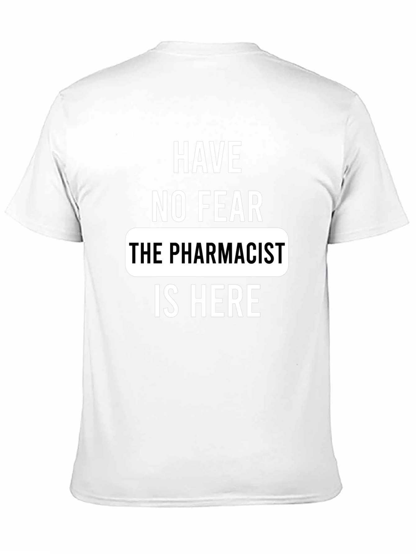 Black Pharmacist T-Shirt - Have No Fear view 11