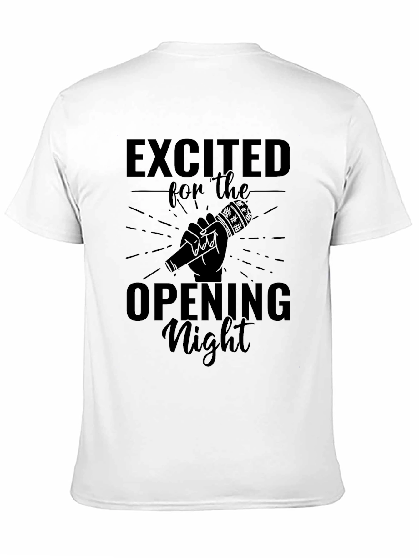 Black Excited for the Opening Night T-Shirt view 11