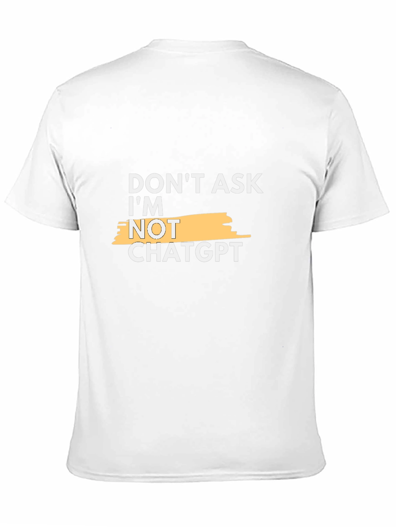 Black Don't Ask, I'm Not ChatGPT Funny Slogan T-Shirt view 11