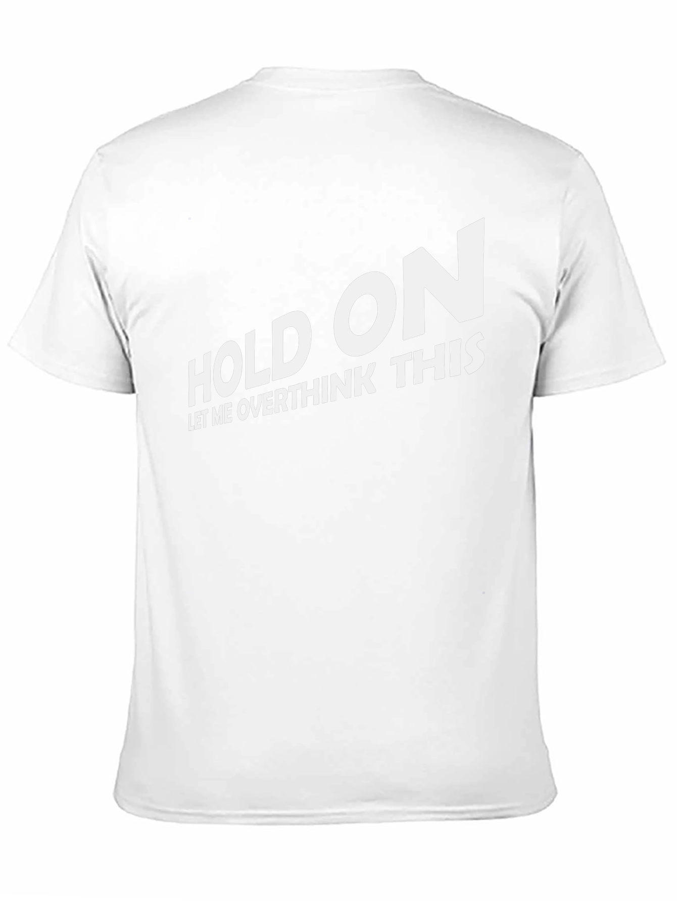 Black Hold On Overthink T-Shirt - Funny Slogan Tee view 11