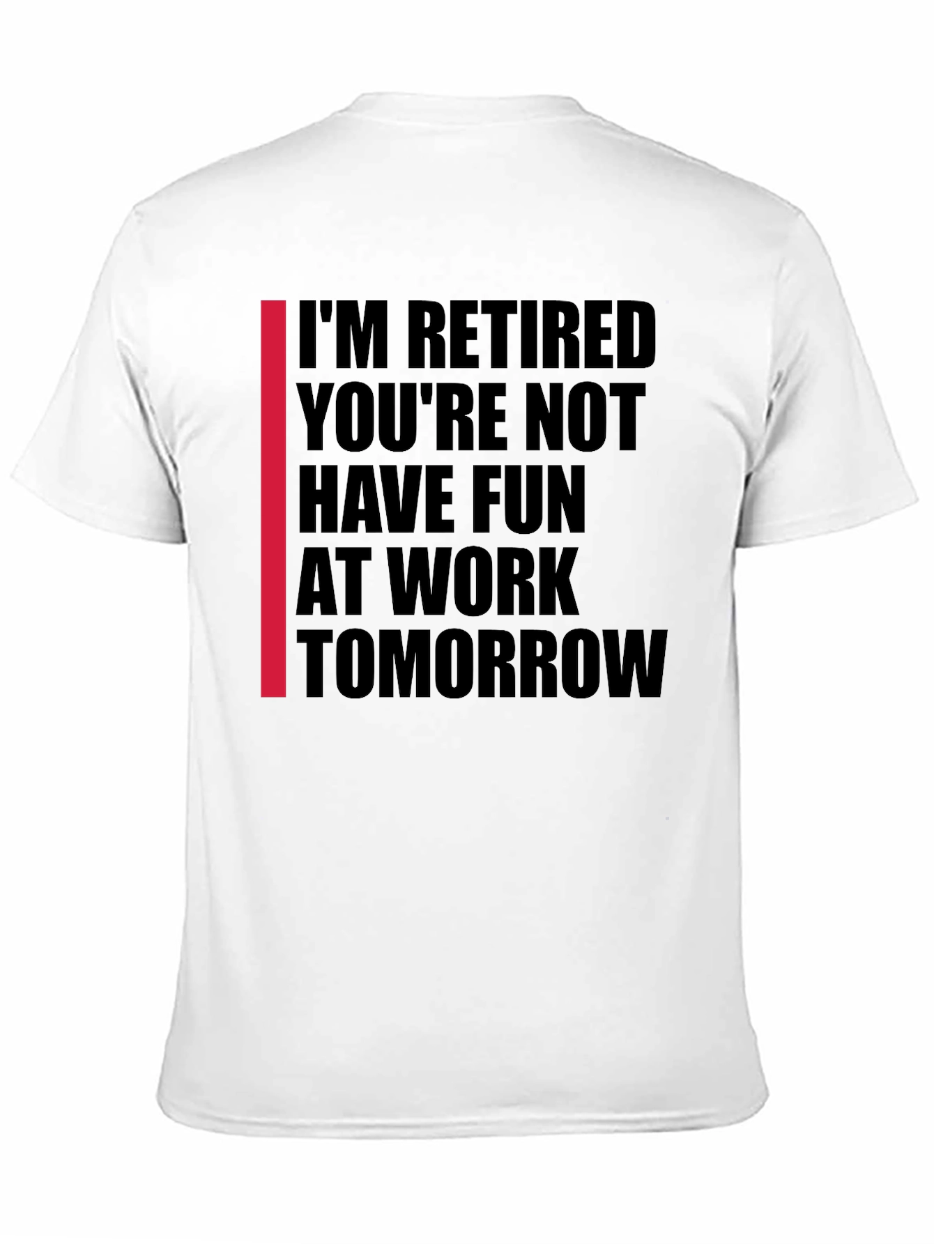 Black I'm Retired T-Shirt view 11