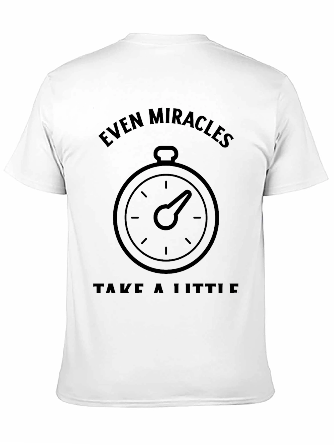 Black Even Miracles Take A Little Time Tee view 11