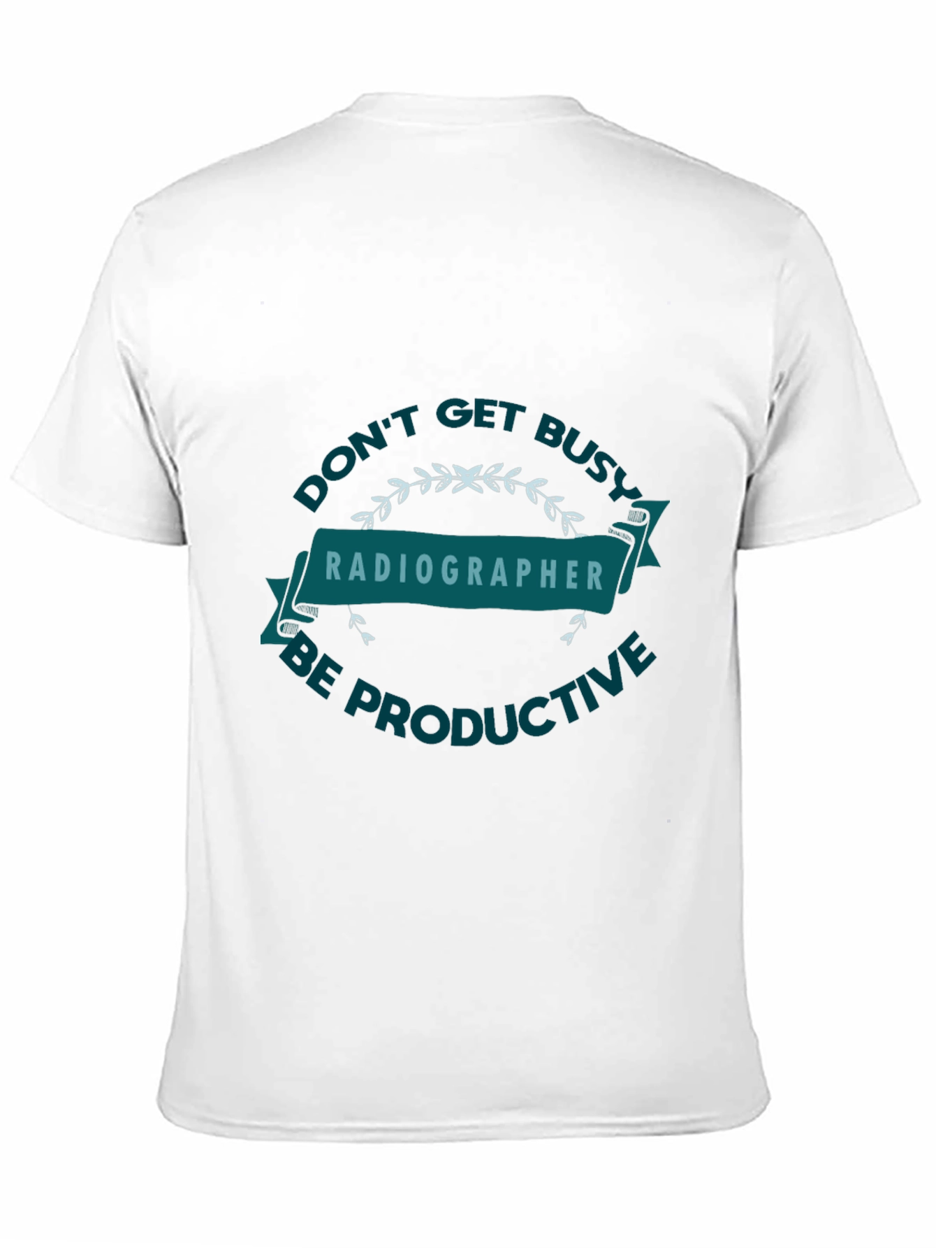 Black Radiographer Tee - Don't Get Busy, Be Productive view 11