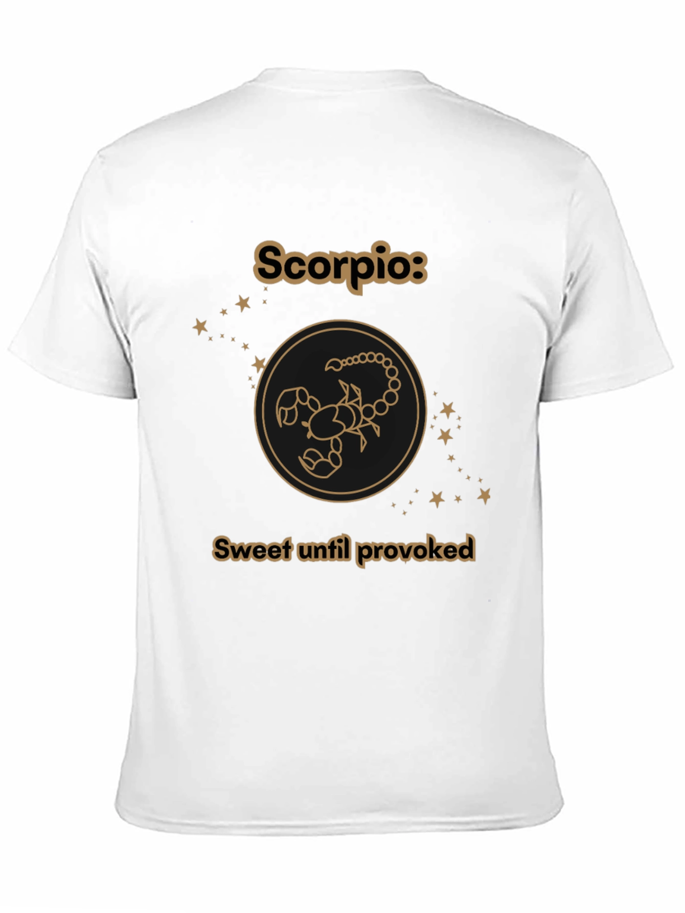 Scorpio Zodiac Tee - Sweet Until Provoked Black T-Shirt - 11
