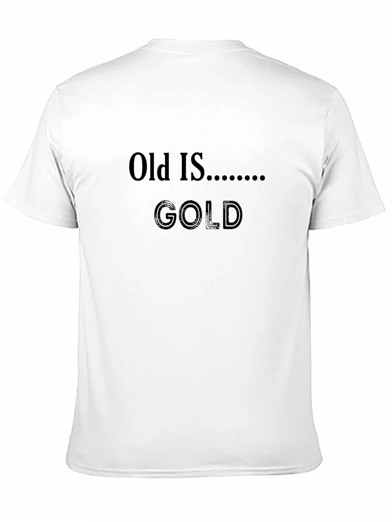 Black Old is Gold Graphic T-Shirt - Classic & Comfortable view 11