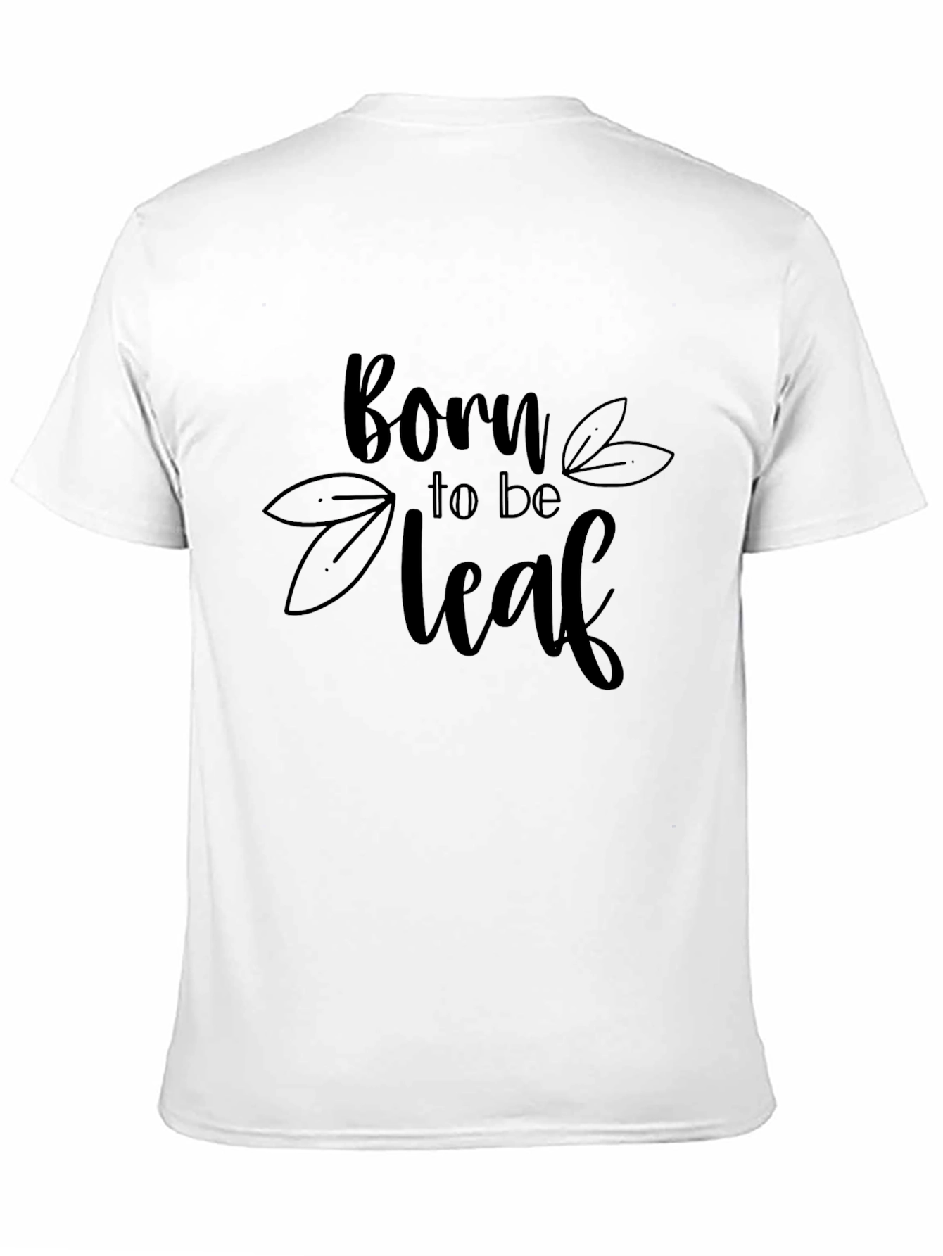 Black Born to be Leaf T-Shirt - Soft Cotton Tee view 11