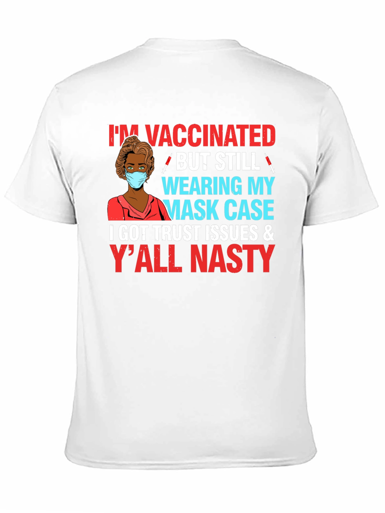 Black Vaccinated But Still Wearing Mask Case T-Shirt view 11