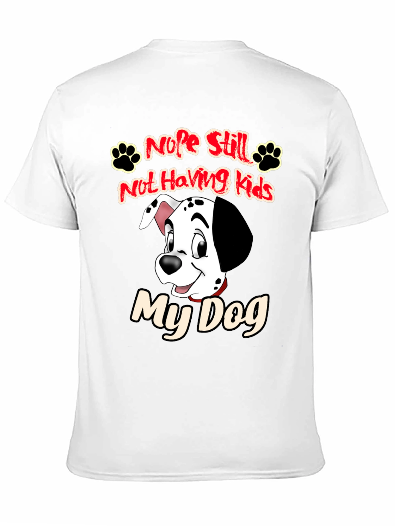 Black Nope Still Not Having Kids My Dog Black T-Shirt view 11