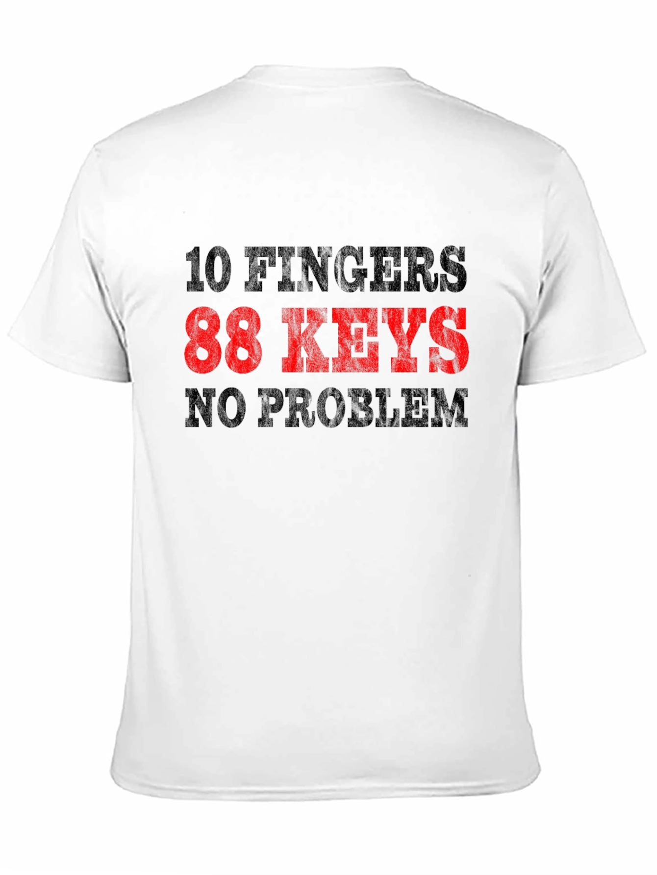 Black 10 Fingers 88 Keys No Problem T-Shirt view 11