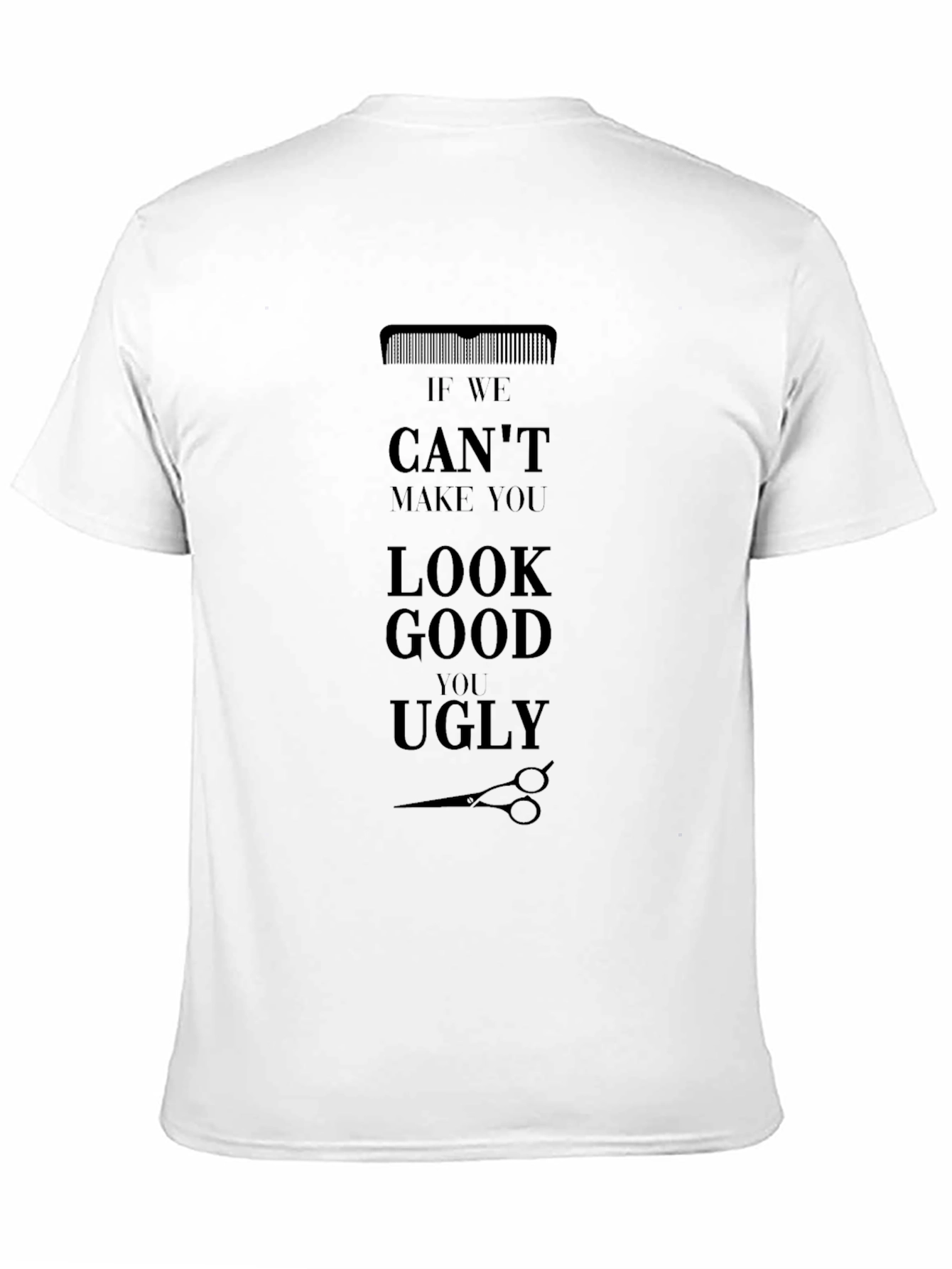 Black Barber Humor T-Shirt: Look Good or Ugly Funny Graphic Tee view 11