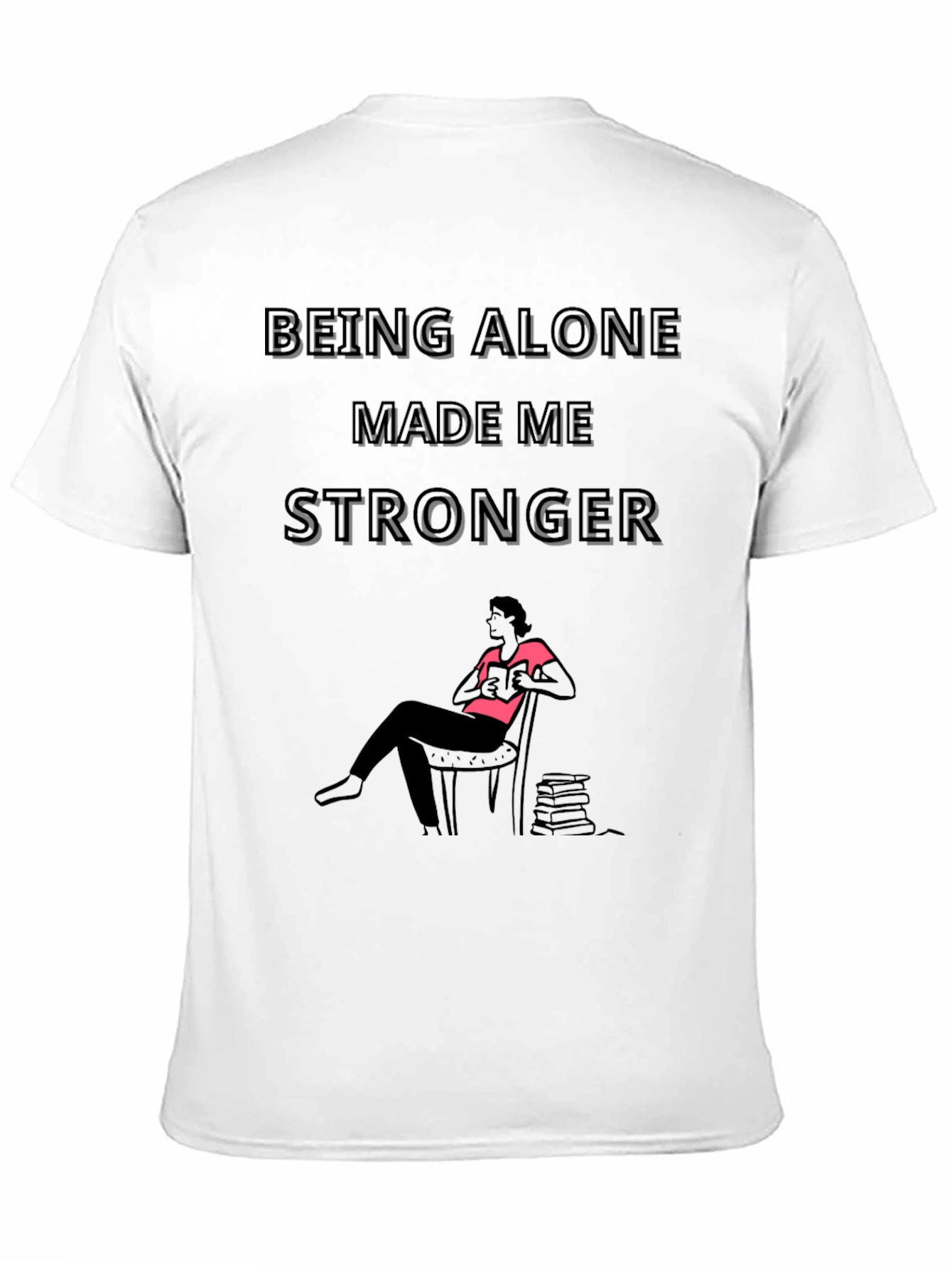 Black Being Alone Made Me Stronger Graphic Tee view 11
