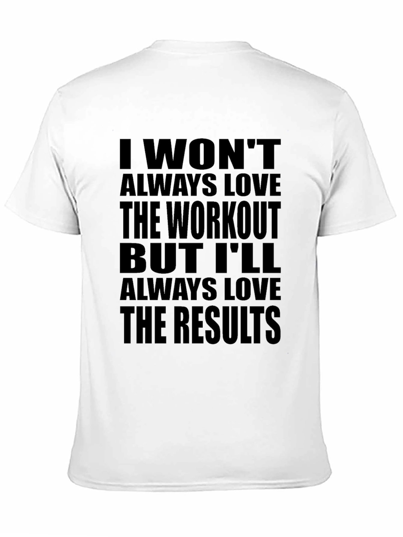 Black Workout Motivation T-Shirt - Love the Results! view 11