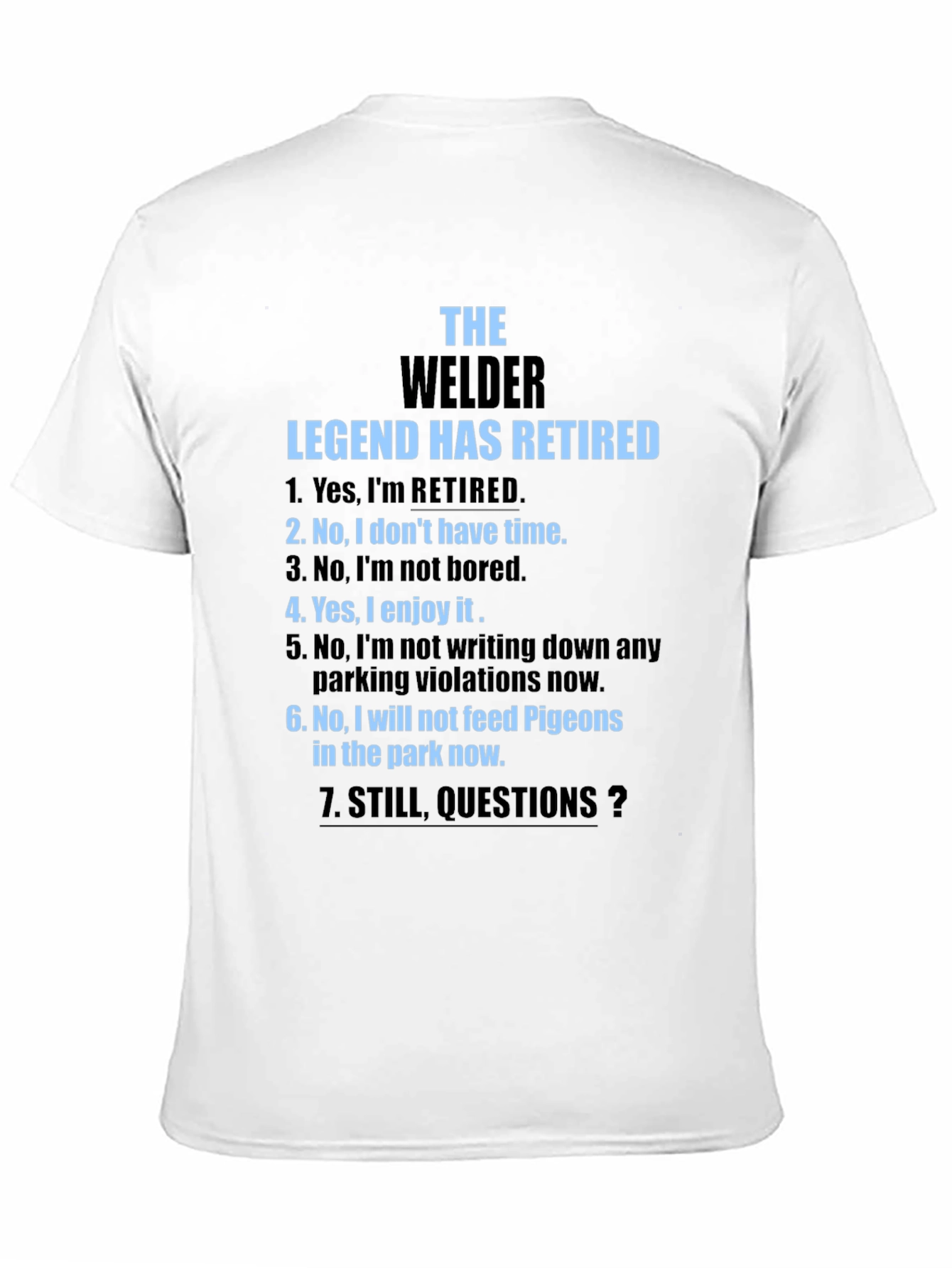 Black Retired Welder Legend T-Shirt view 11