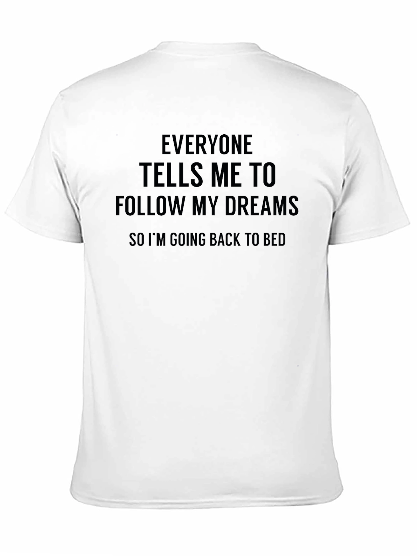 Black Funny "Follow My Dreams" Graphic T-Shirt view 11