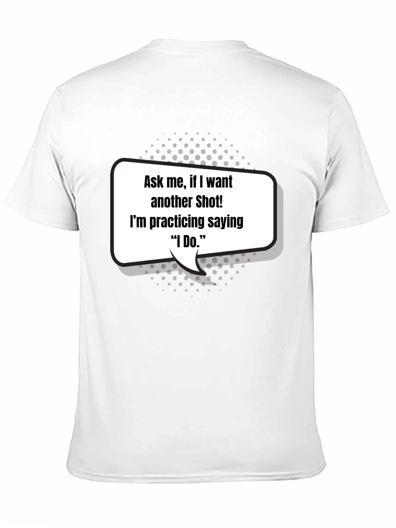 Black Funny Bachelor Party T-Shirt - Ask Me For a Shot view 11
