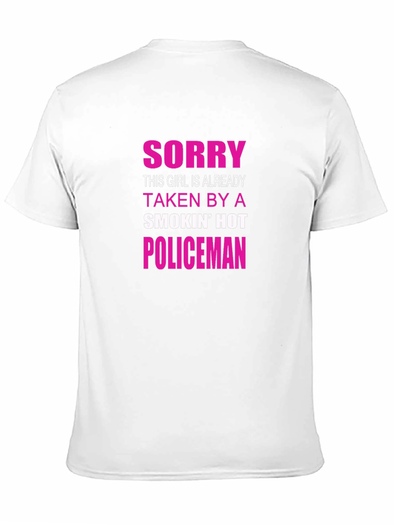 Black Sorry Taken by a Hot Policeman T-Shirt view 11