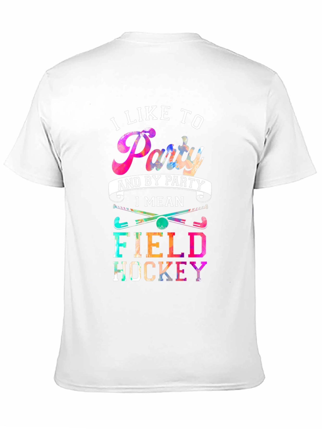 Black I Like To Party Field Hockey T-Shirt view 11