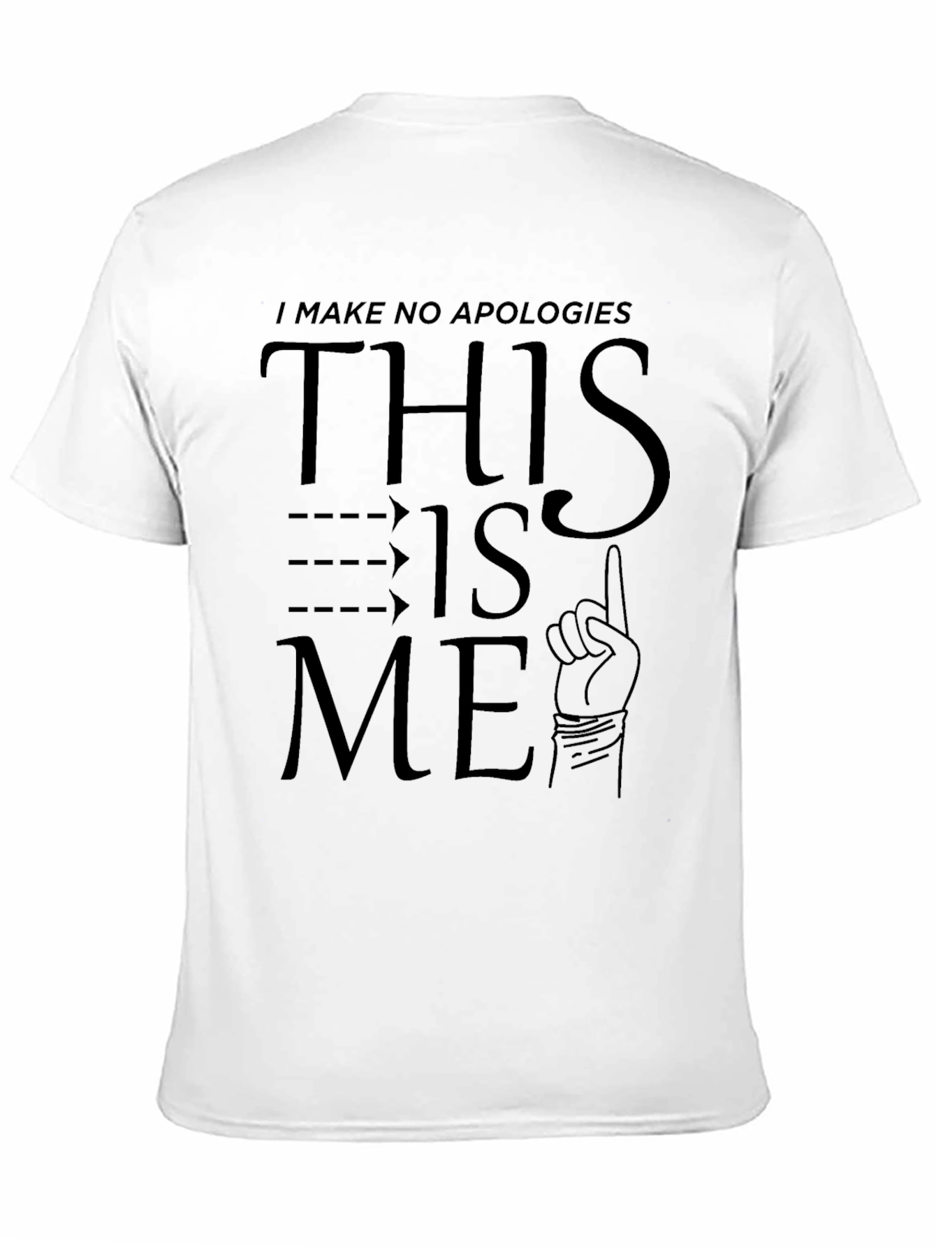 Black I Make No Apologies T-Shirt - This Is Me - Black view 11