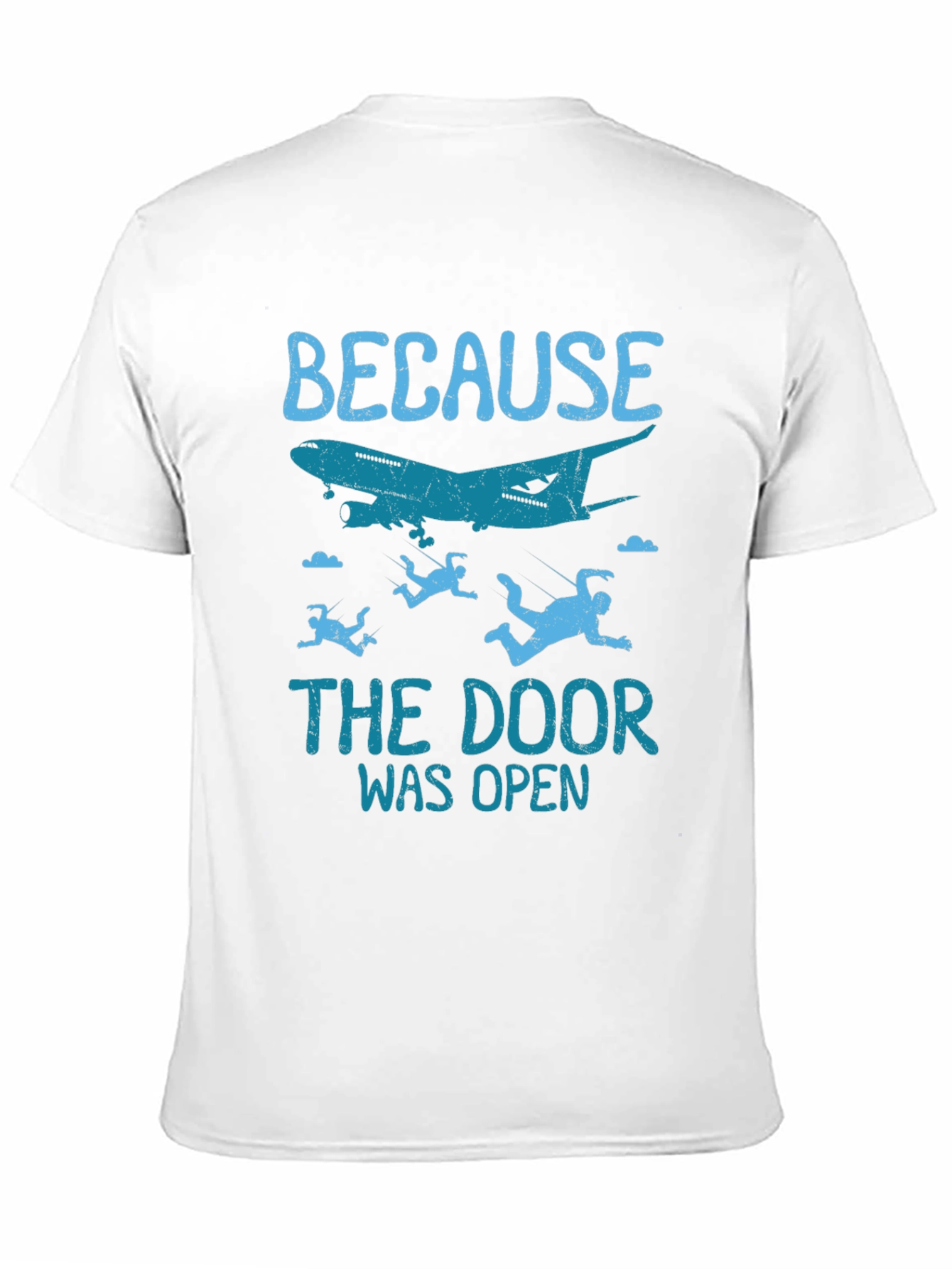 Black Because The Door Was Open Skydiving T-Shirt view 11