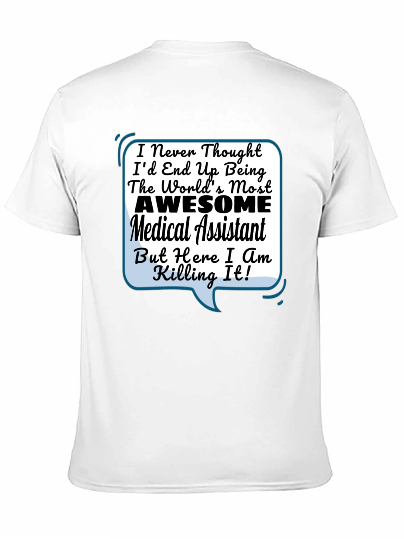 Black Awesome Medical Assistant T-Shirt - Gift for Medical Staff view 11