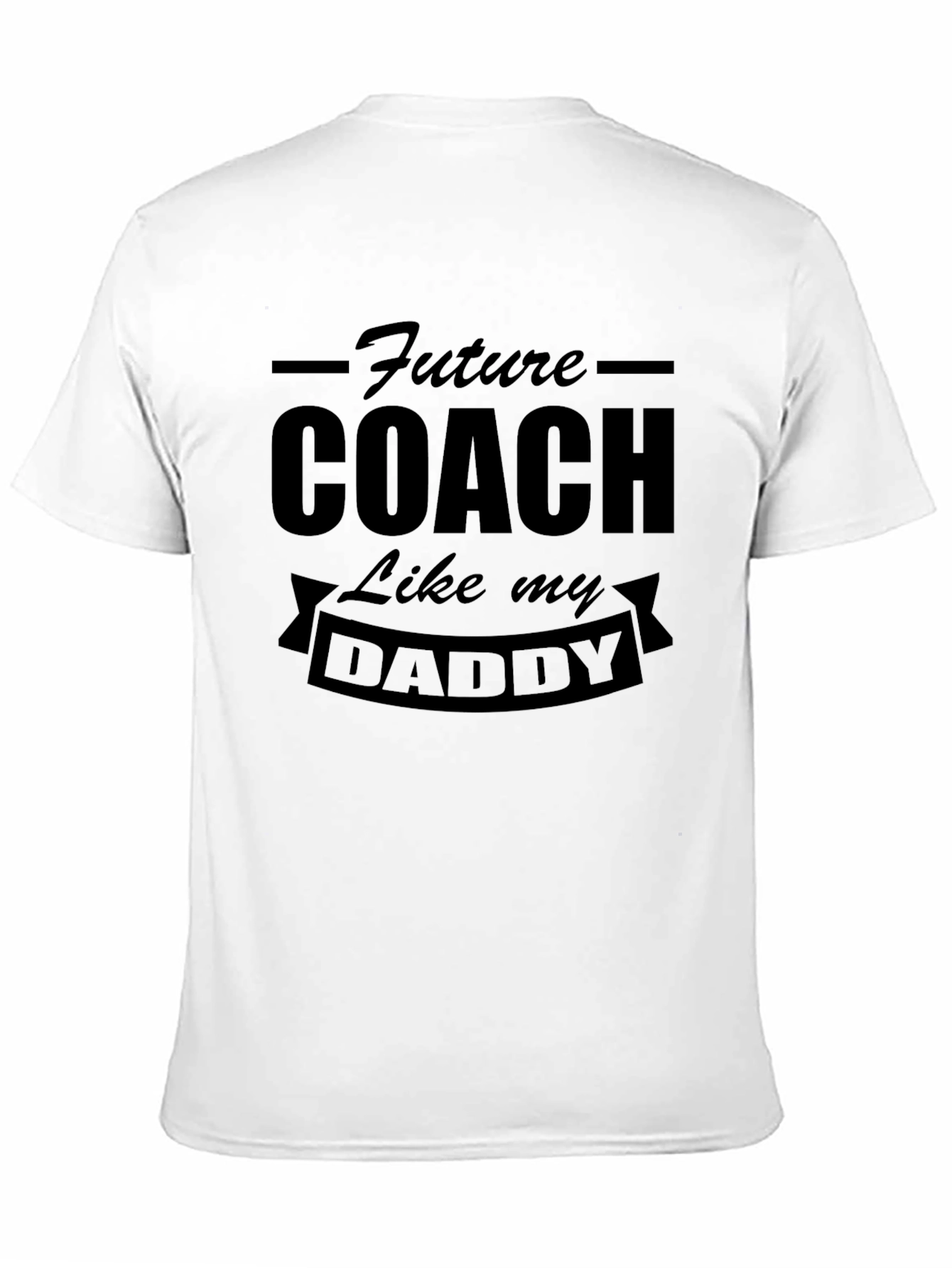 Black Future Coach Like My Daddy - Black T-Shirt view 11