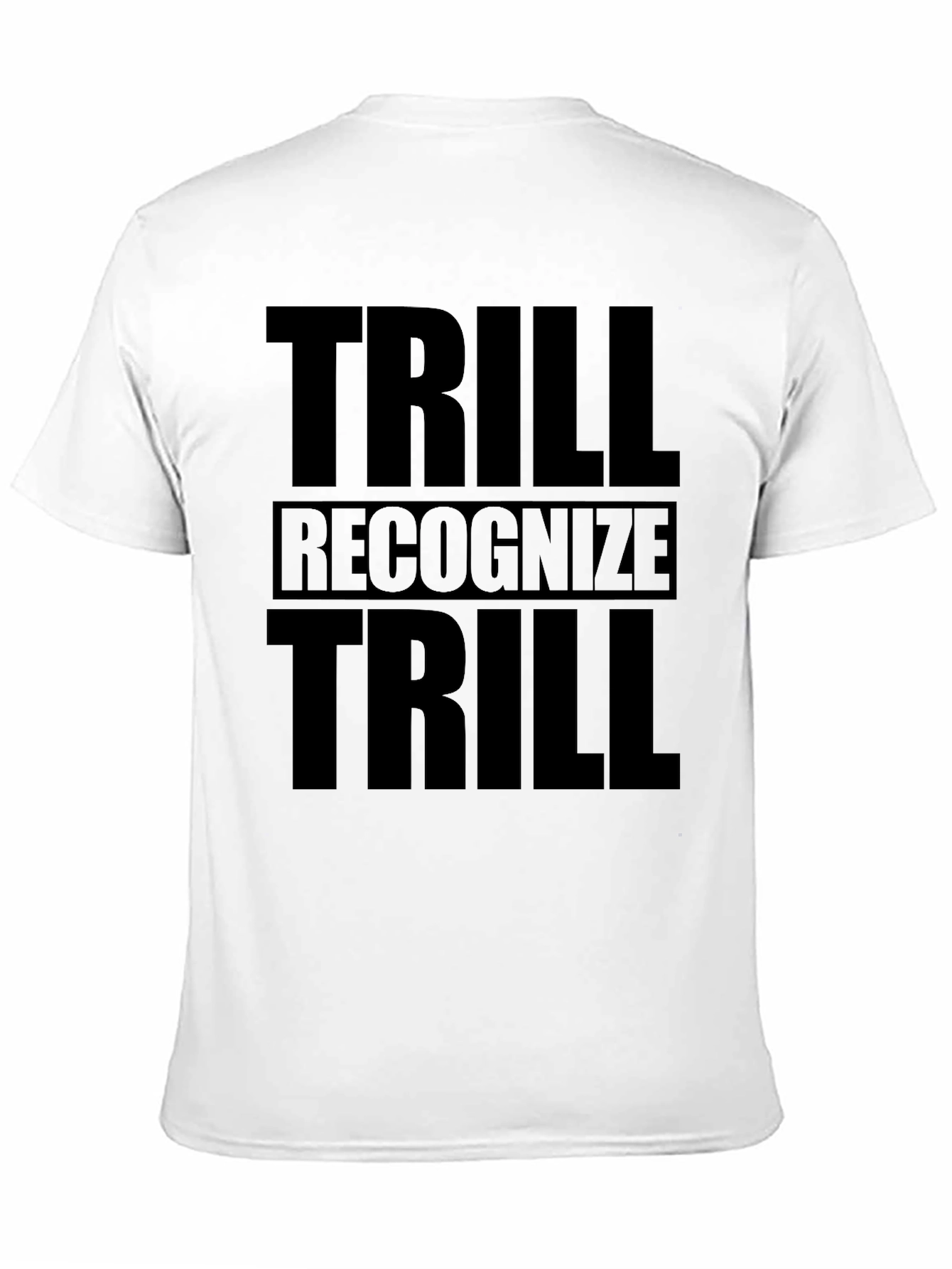 Black Trill Recognize Trill Black Graphic Tee view 11