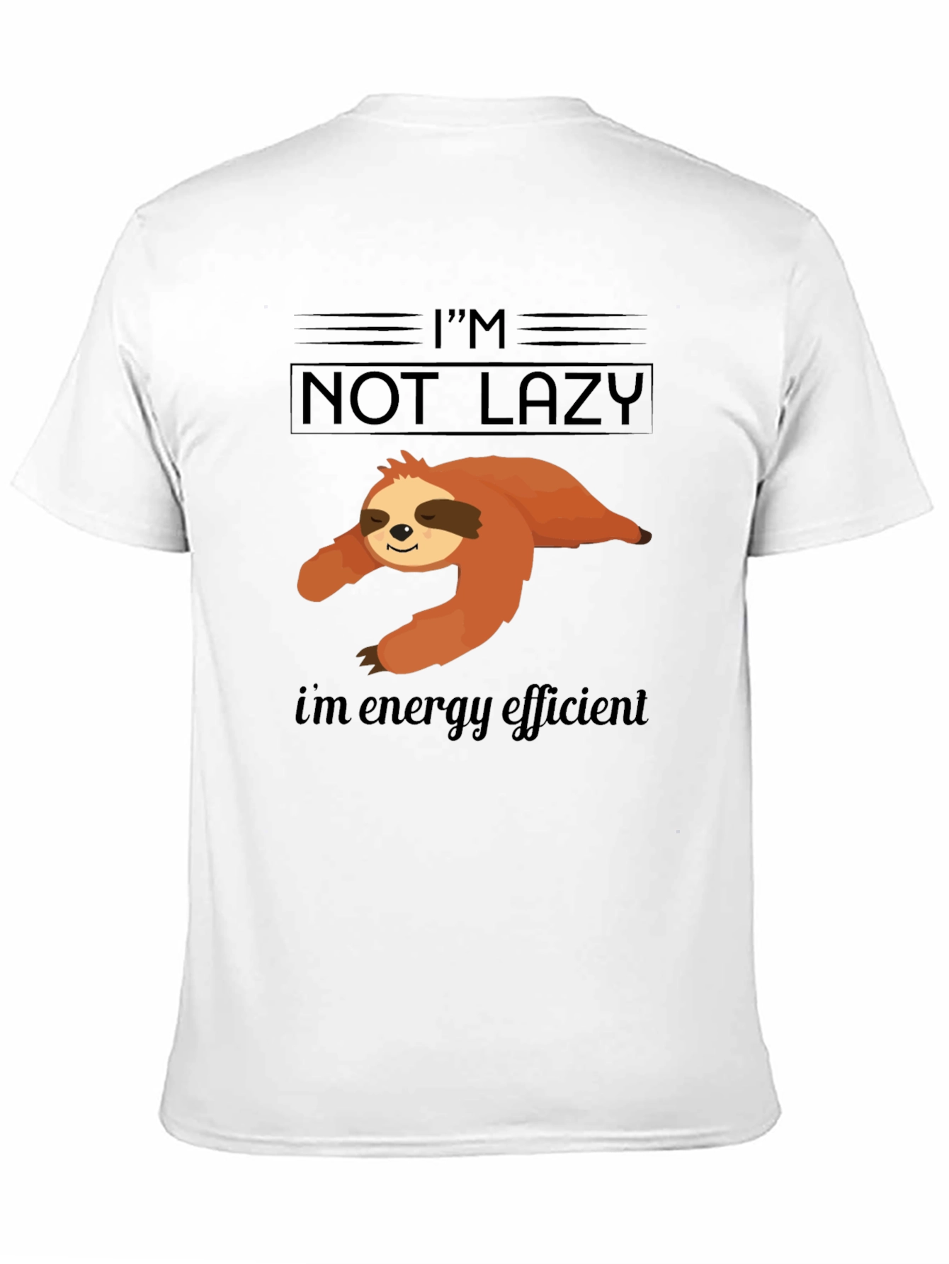 Black I'm Not Lazy Energy Efficient Sloth Graphic T-Shirt view 11