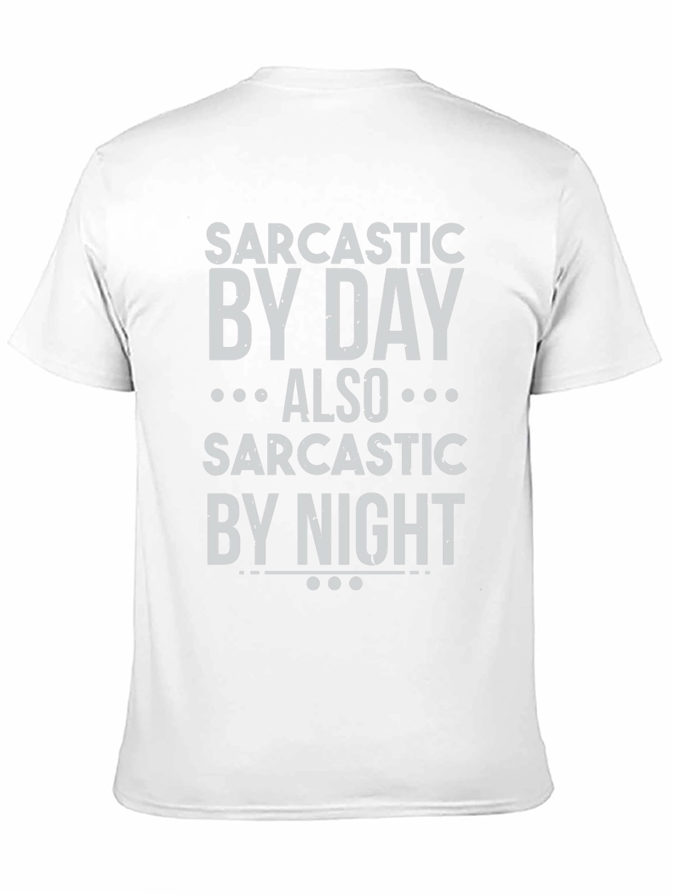 Black Sarcastic by Day & Night Funny T-Shirt view 11