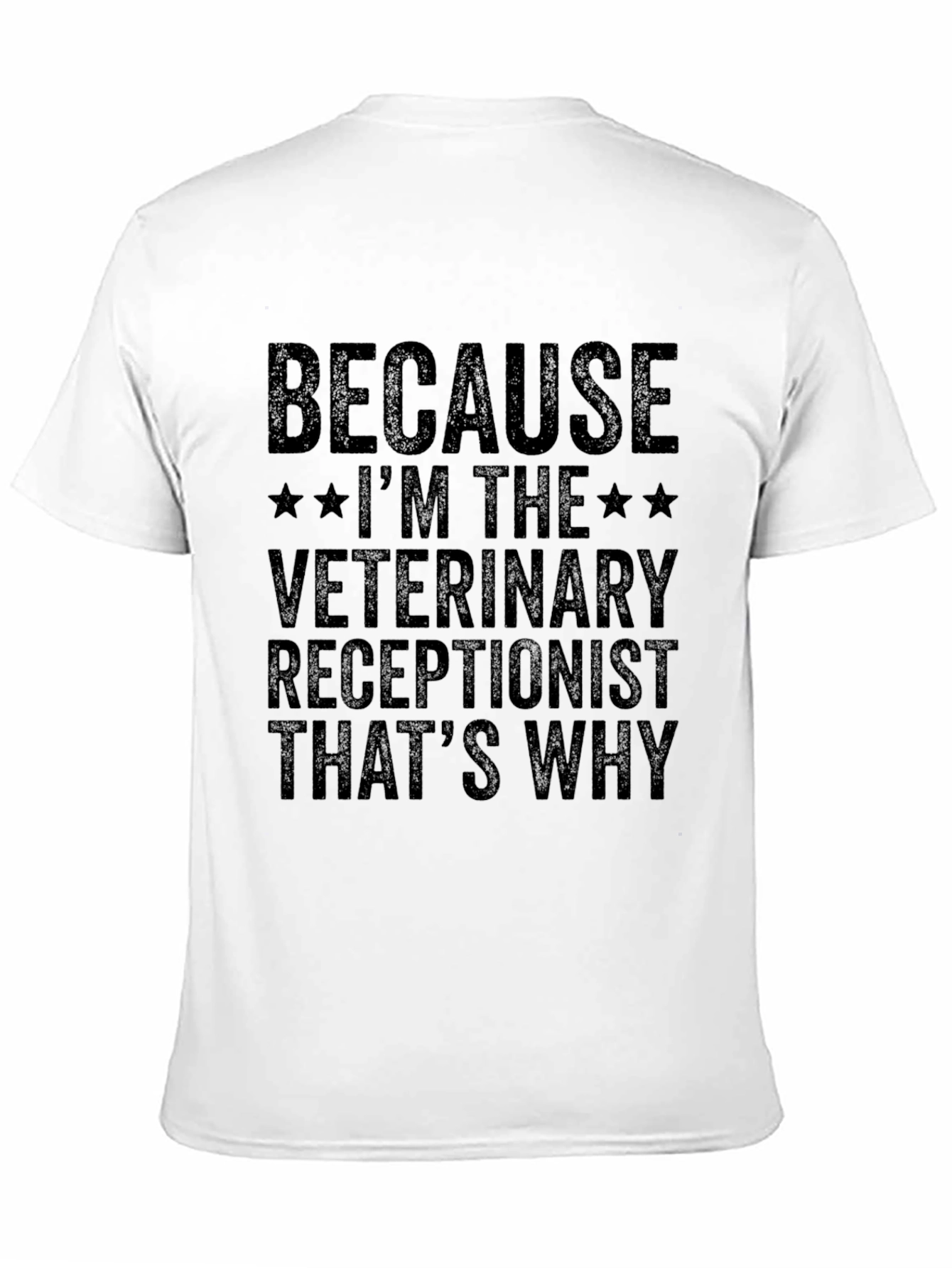 Black Veterinary Receptionist T-Shirt - Because I'm The... view 11