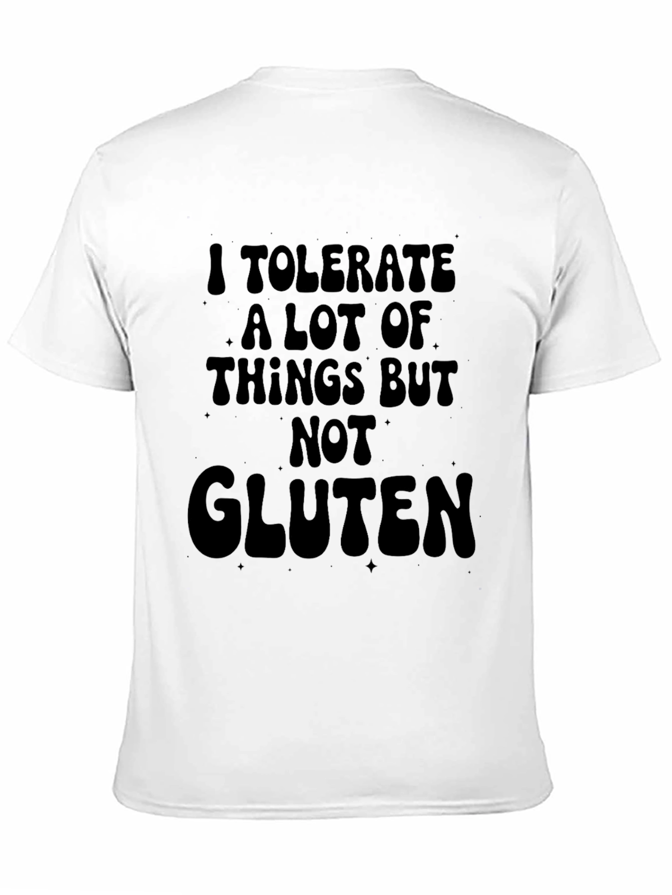 Black I Tolerate A Lot But Not Gluten T-Shirt view 11
