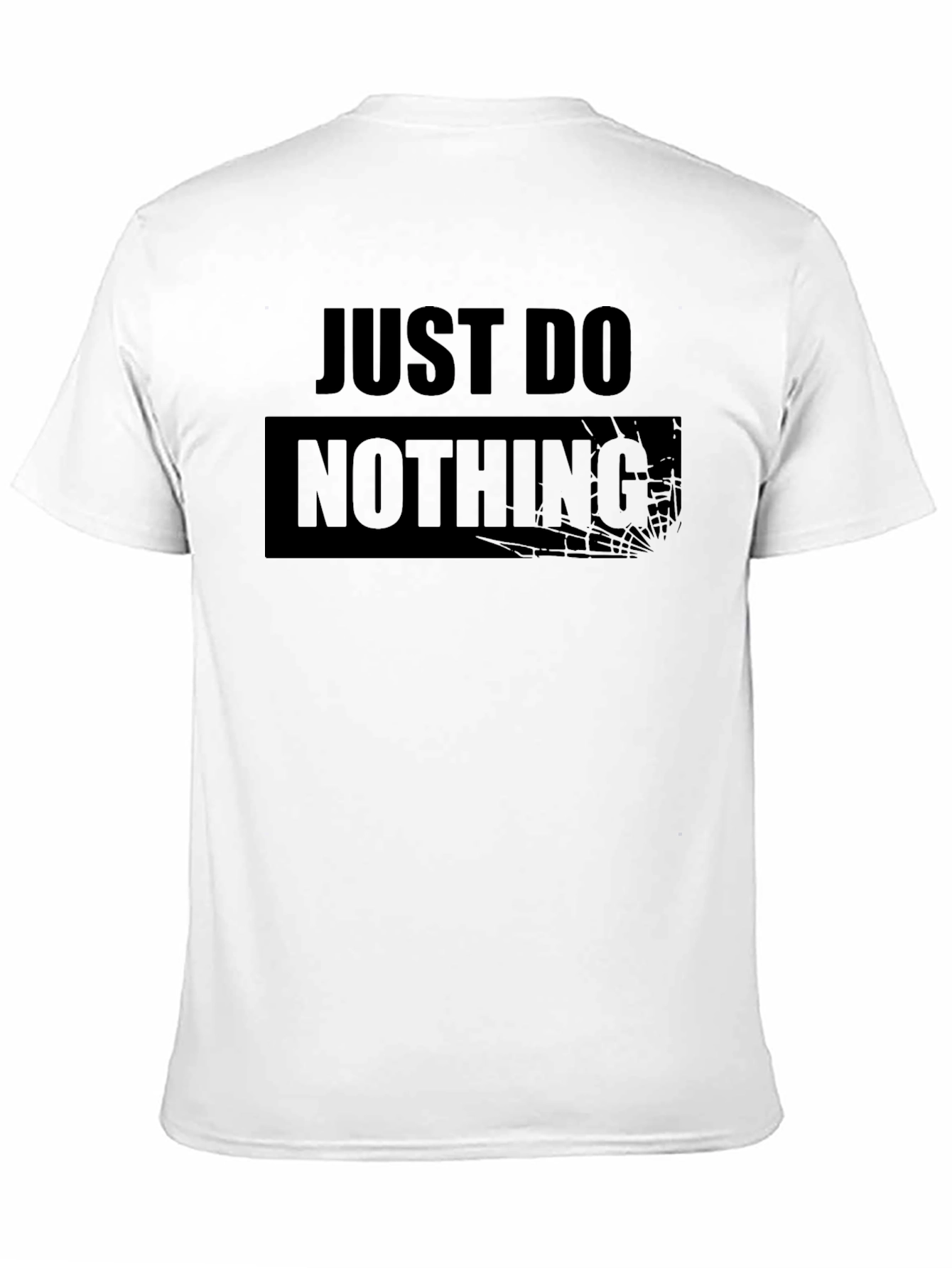 Black Just Do Nothing - Funny Graphic Tee view 11