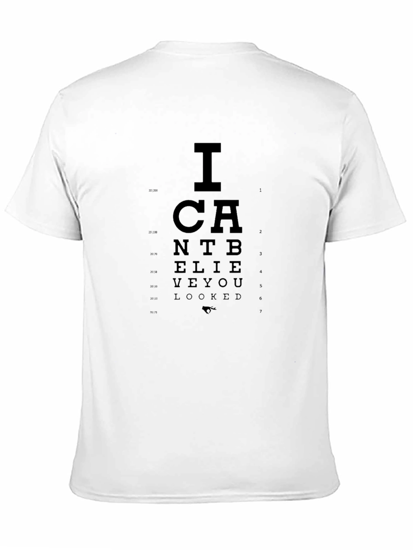 Black I Can't Believe You Eye Chart T-Shirt view 11