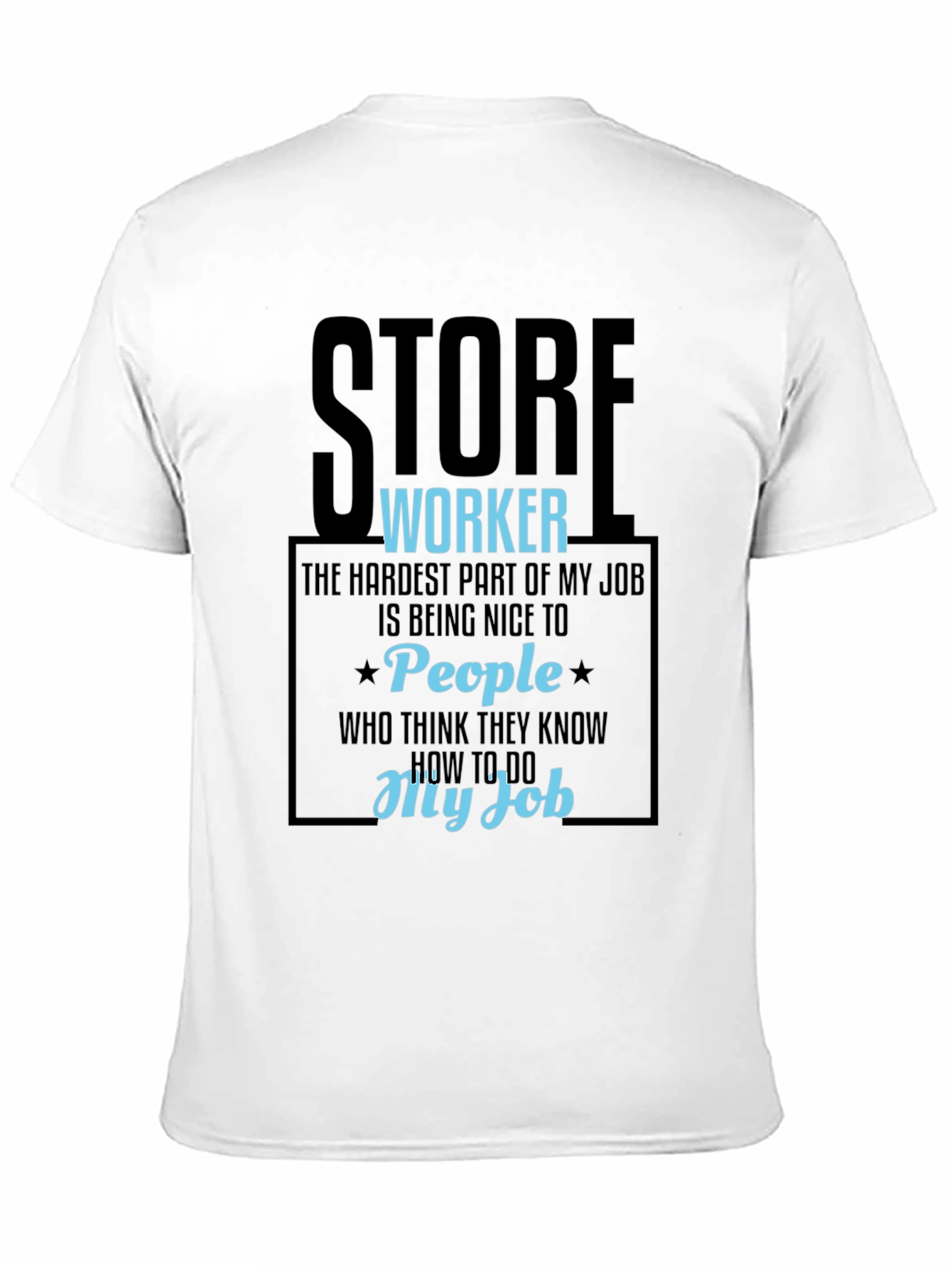 Store Worker Humor Graphic Tee - 11