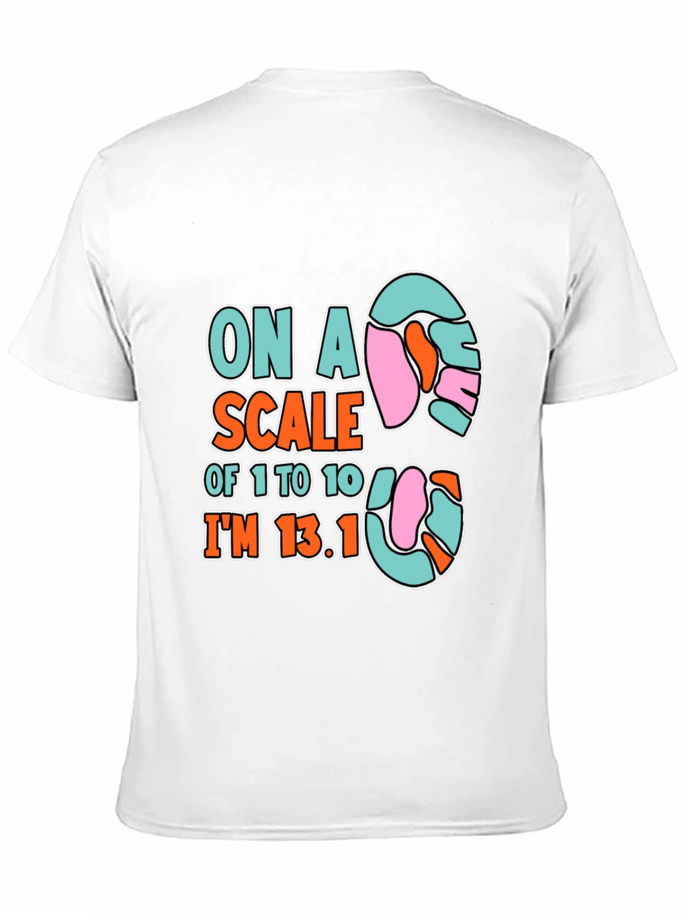 Black Marathon Humor T-Shirt: On a Scale of 1 to 10, I'm 13.1 view 11