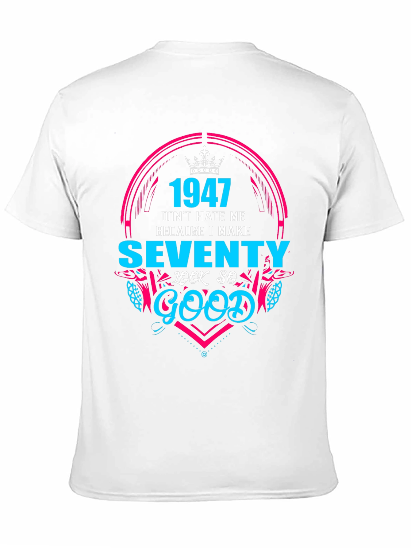 Black 1947 Birthday T-Shirt - Make Seventy Look Good! view 11