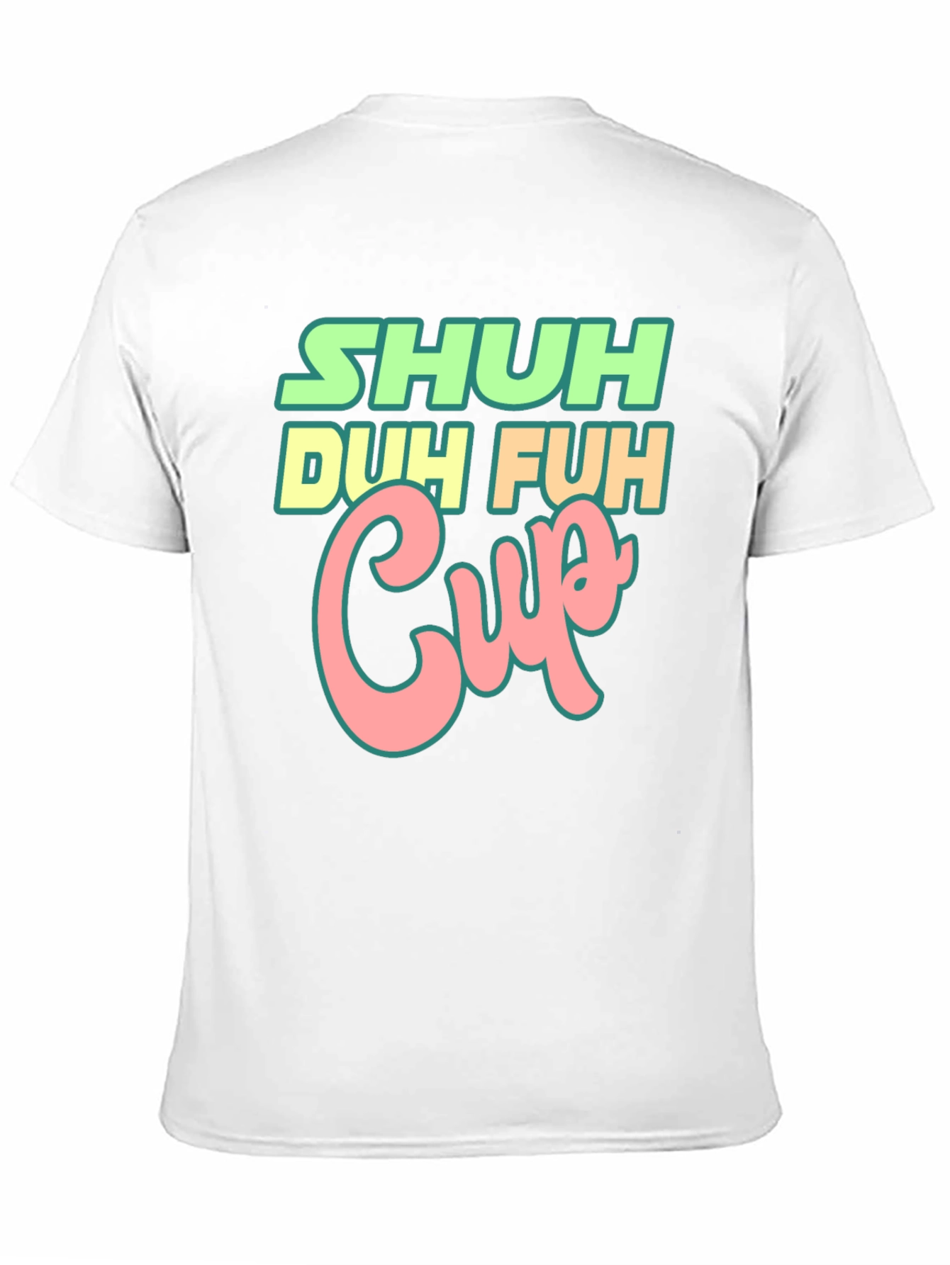Black Shuh Duh Fuh Cup Black T-Shirt Funny Graphic Tee view 11