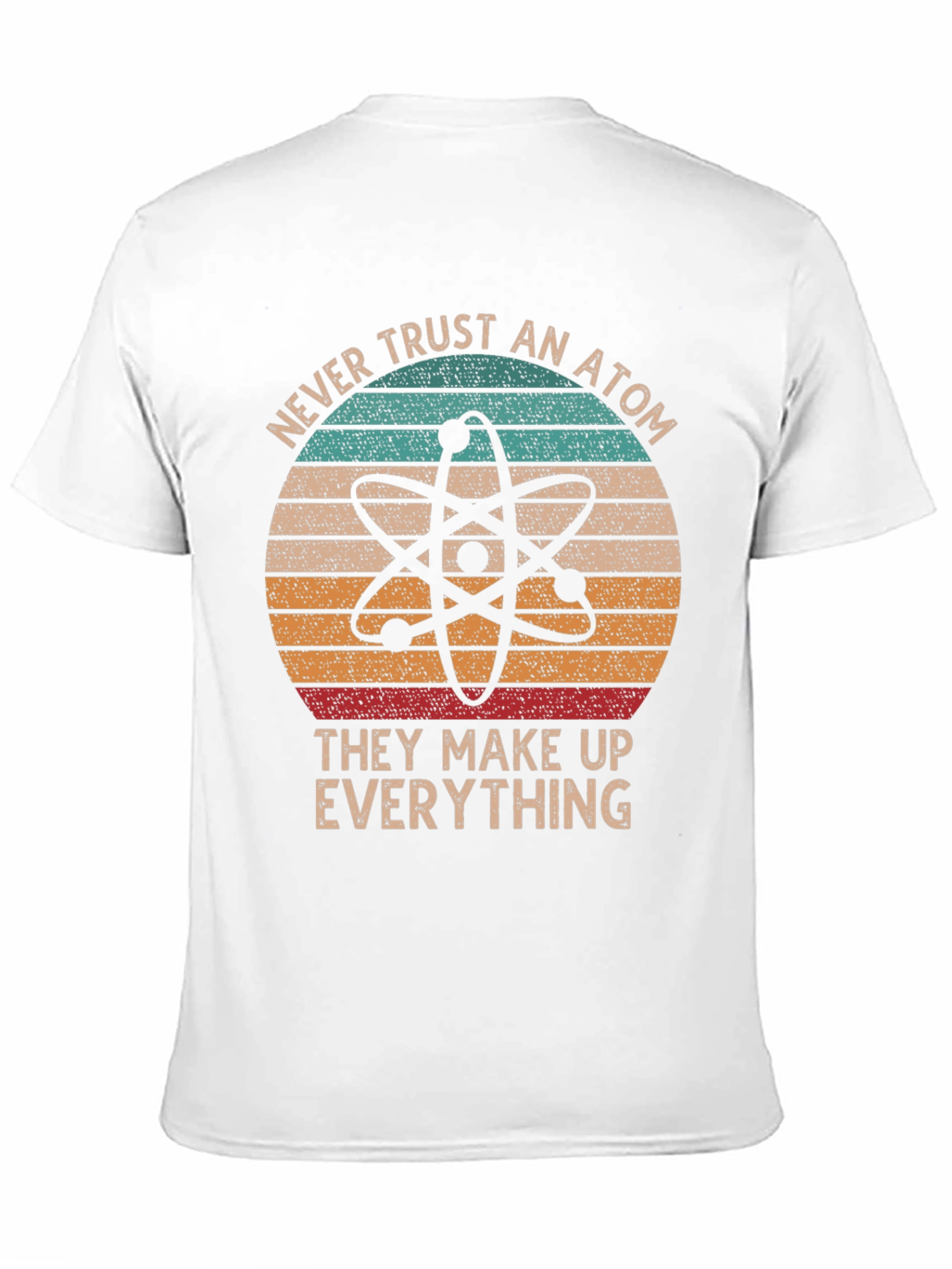 Black Never Trust An Atom T-Shirt view 11