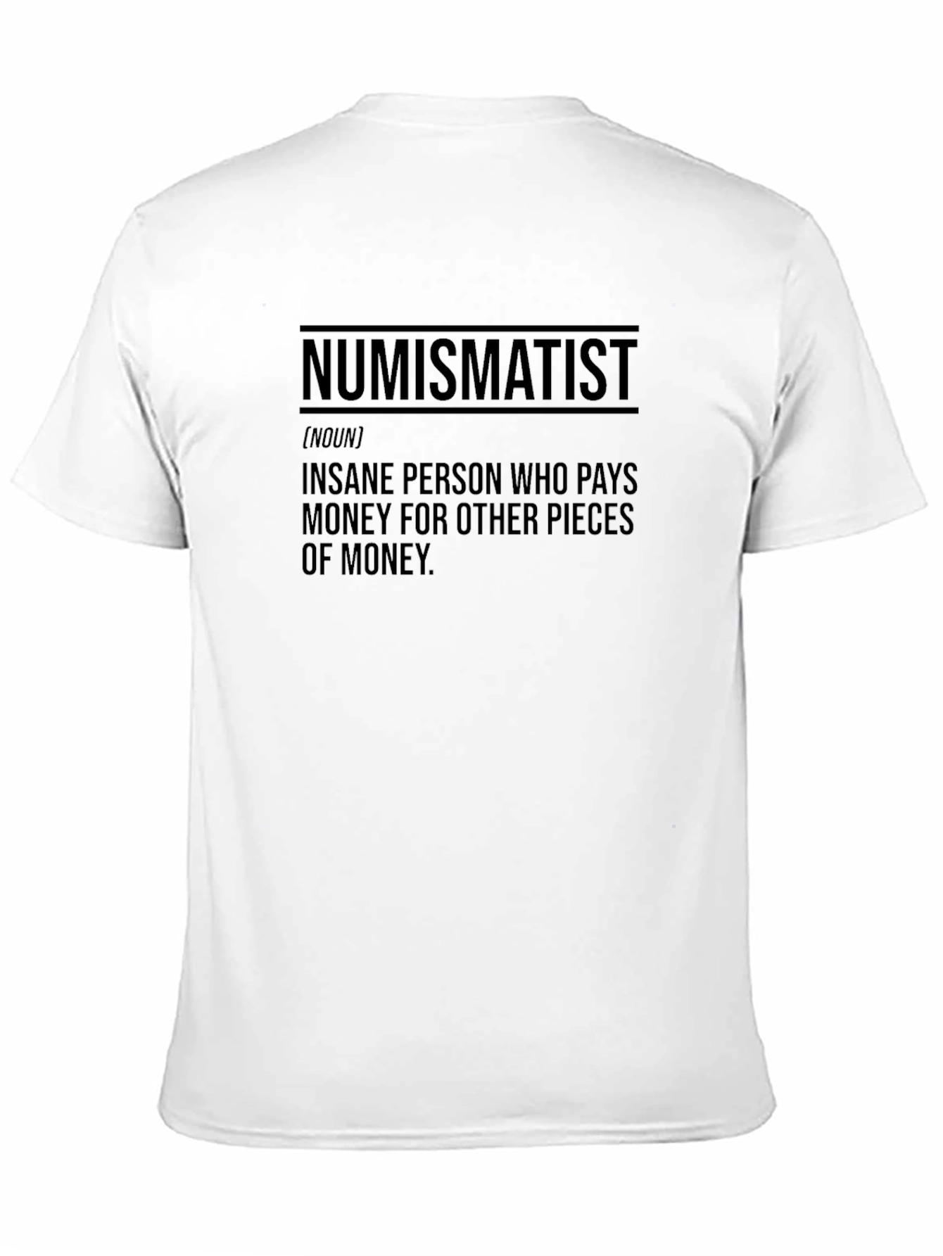 Black Numismatist Definition T-Shirt - Coin Collector Gift view 11