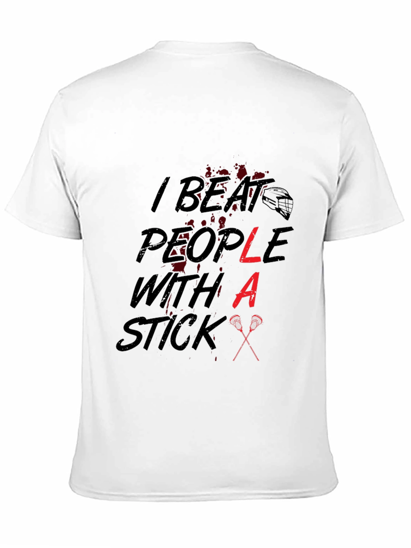 Black I Beat People With a Stick Lacrosse T-Shirt view 11