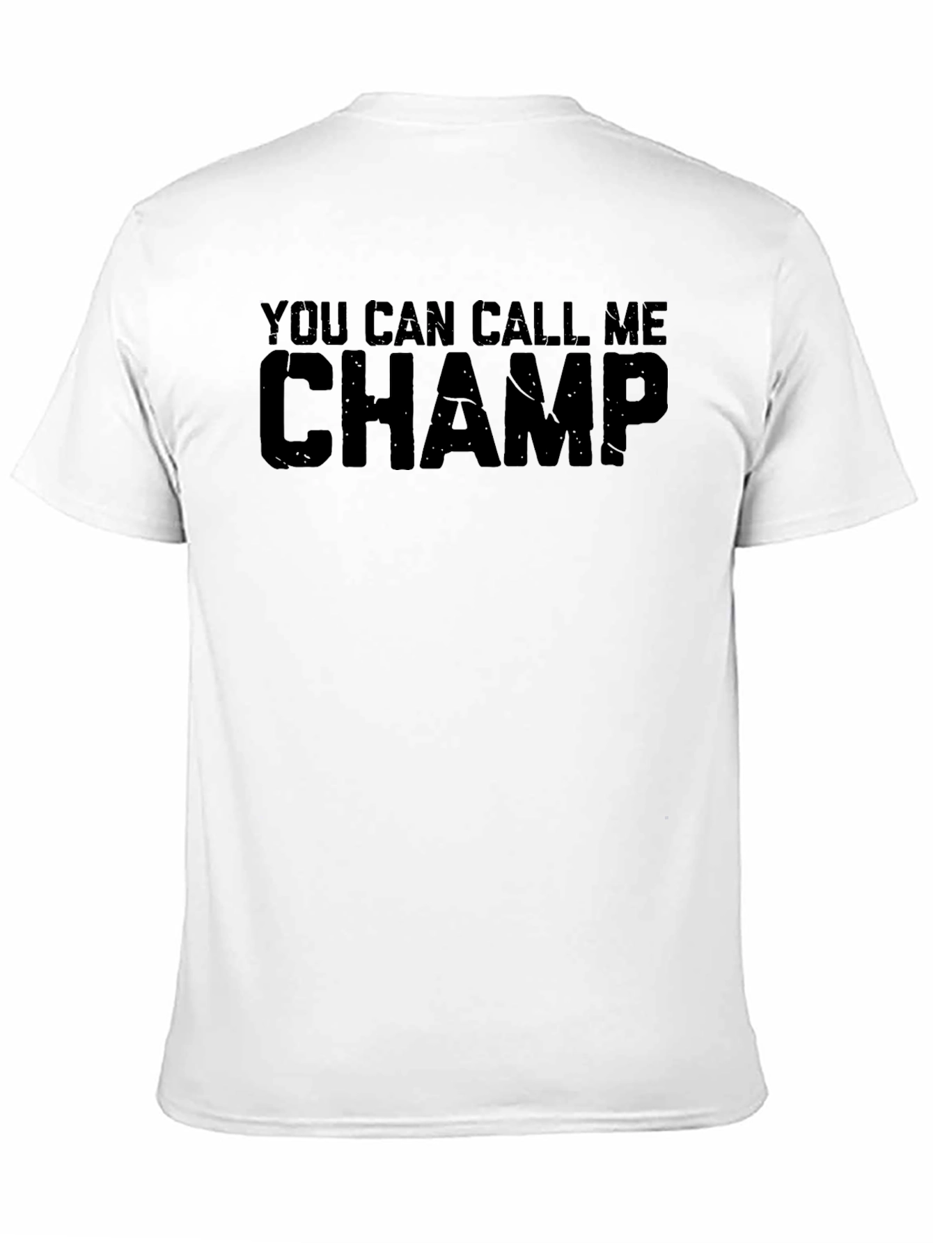 Black You Can Call Me Champ T-Shirt - Mens view 11