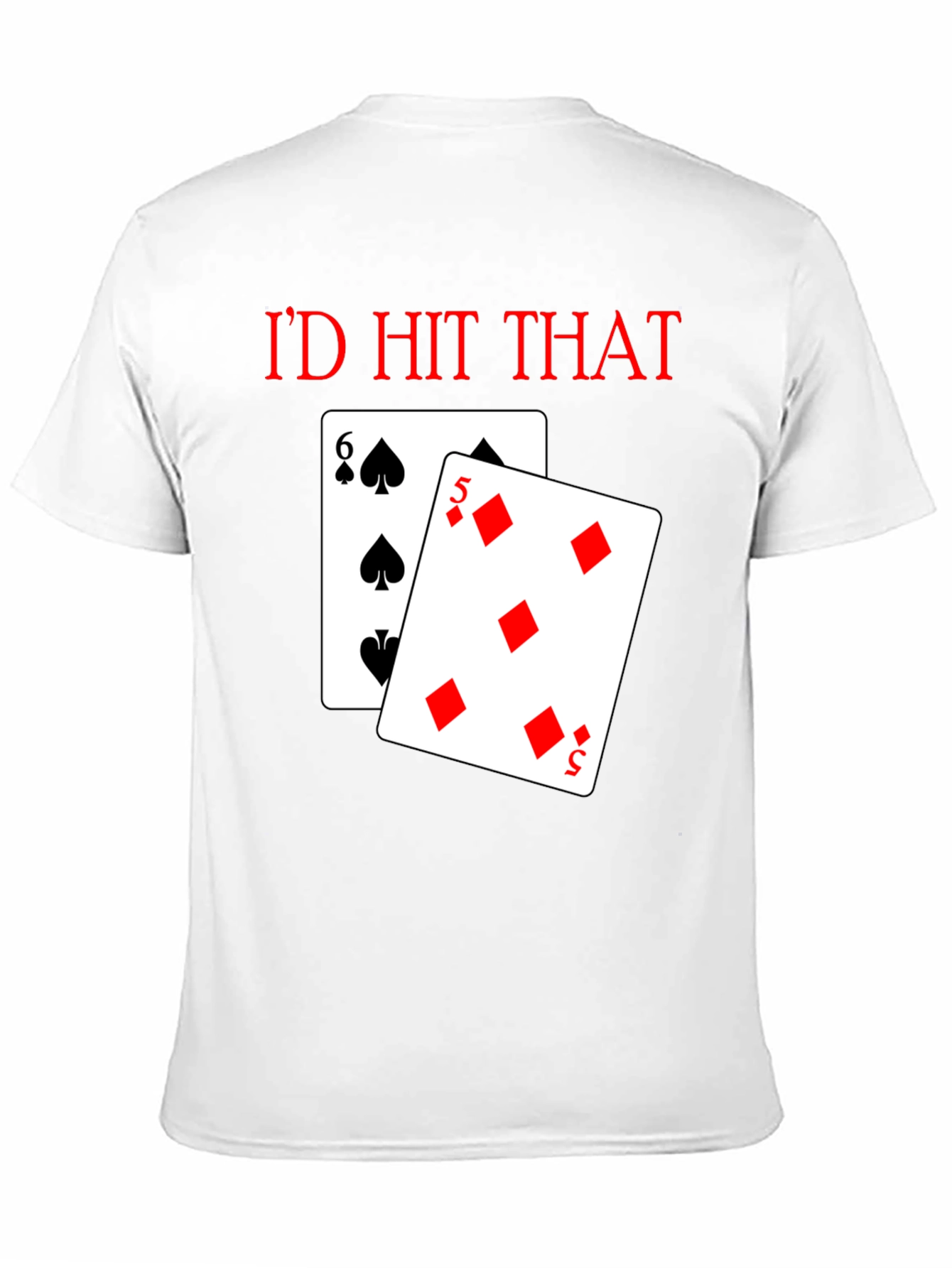 Black I'd Hit That Poker T-Shirt view 11