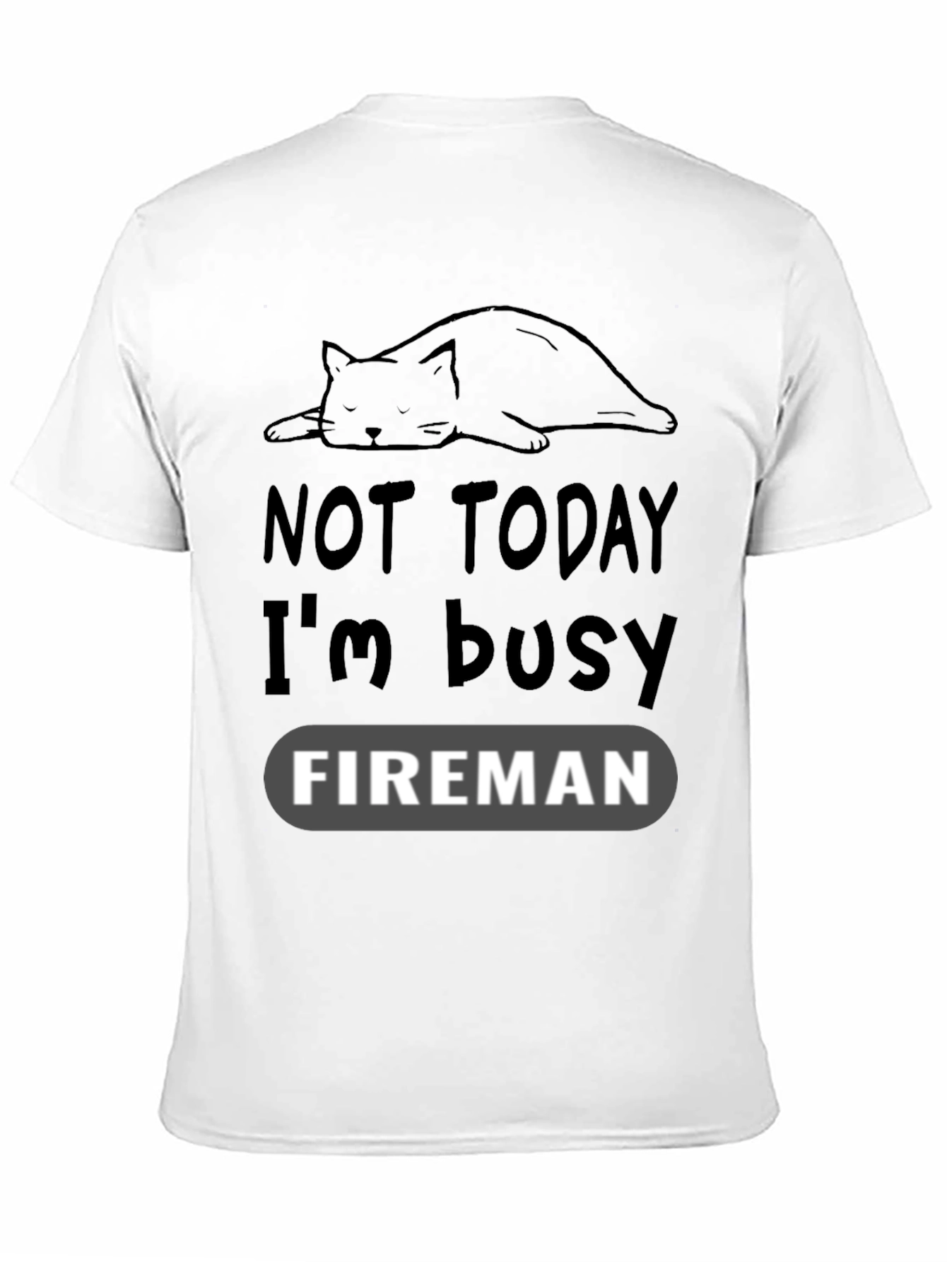 Black Funny Cat Fireman T-Shirt - Not Today I'm Busy view 11