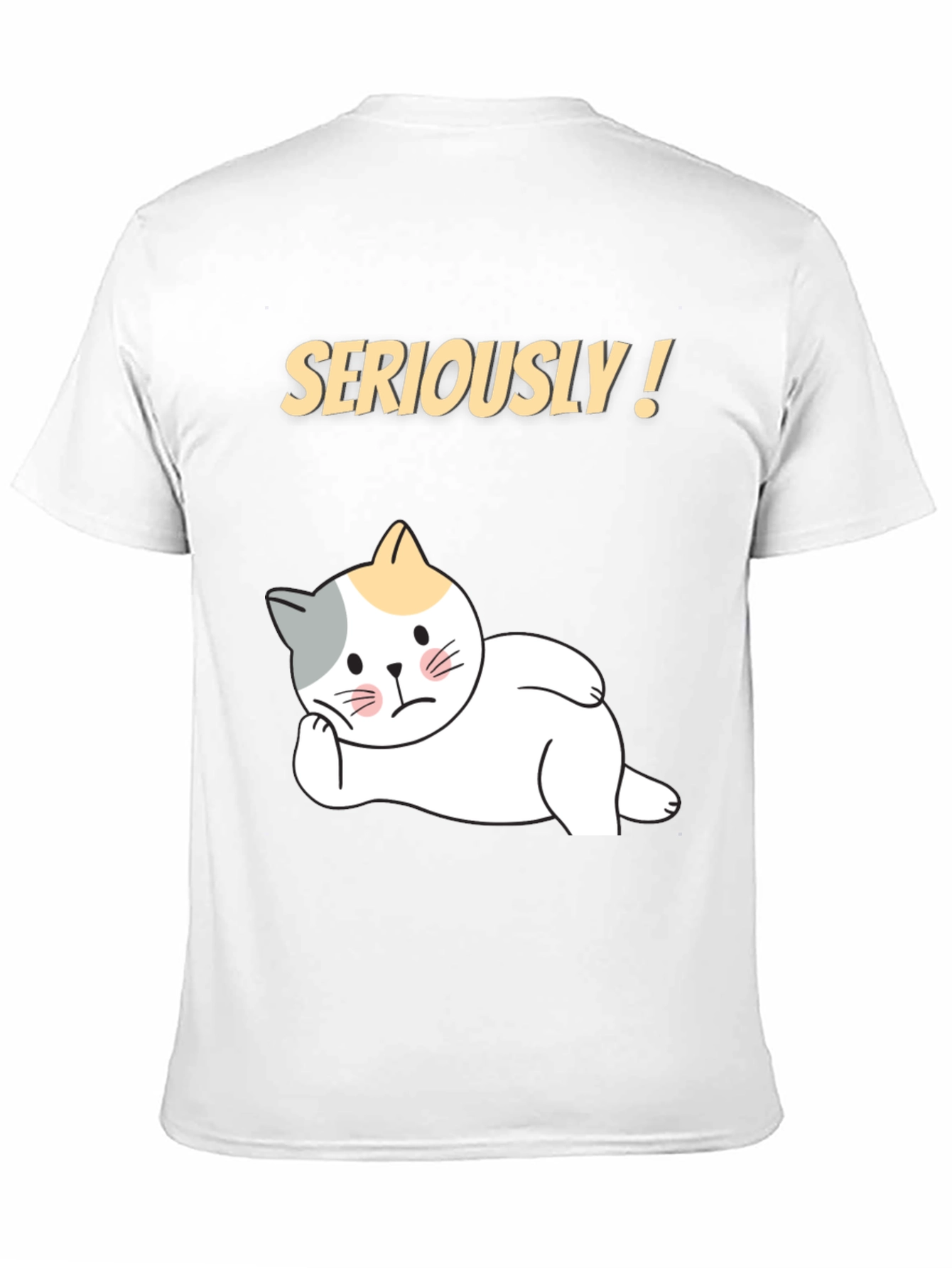 Black Seriously! Cat T-Shirt - Funny Graphic Tee for Cat Lovers view 11