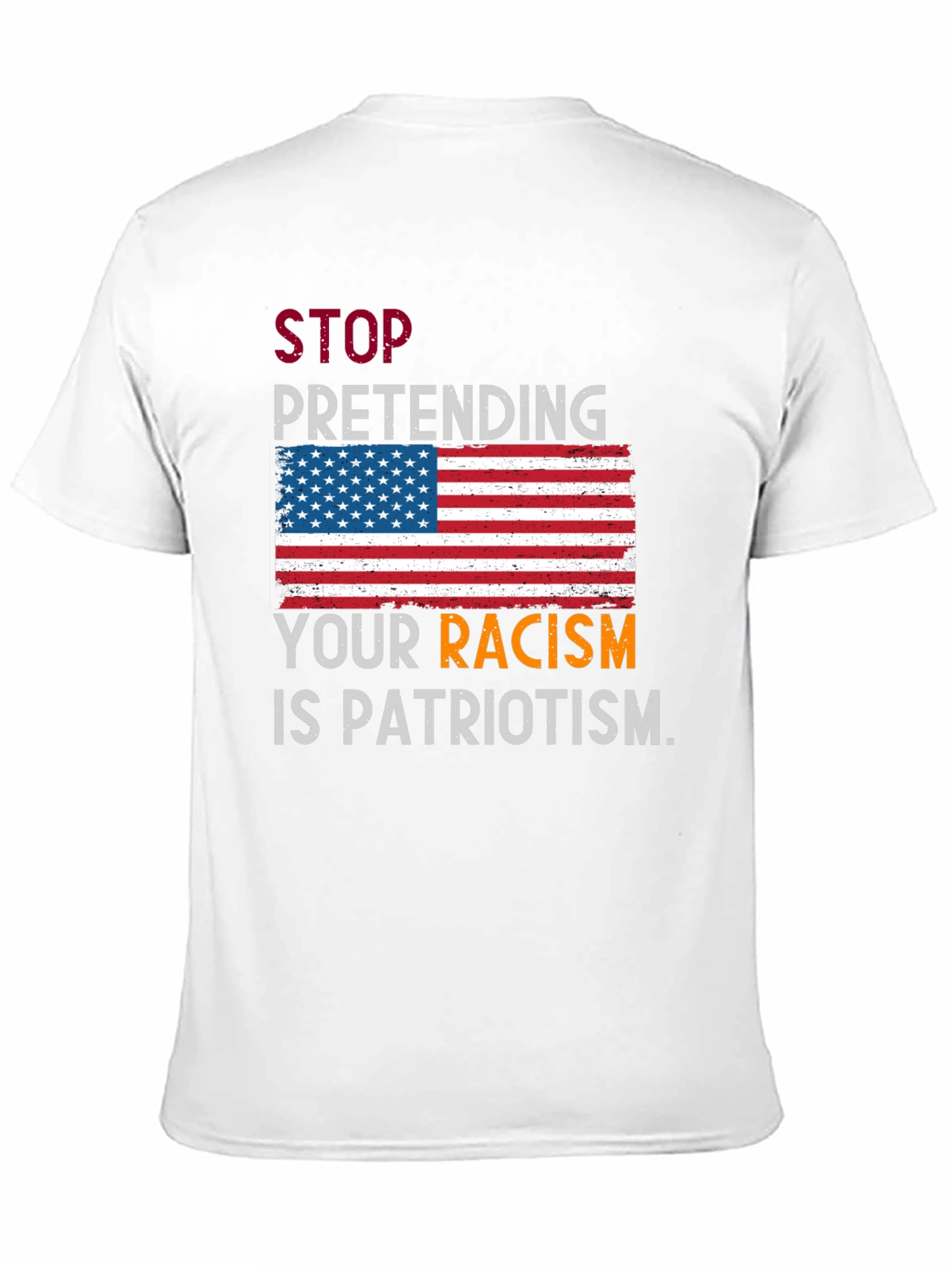 Black Stop Pretending Your Racism Is Patriotism T-Shirt view 11