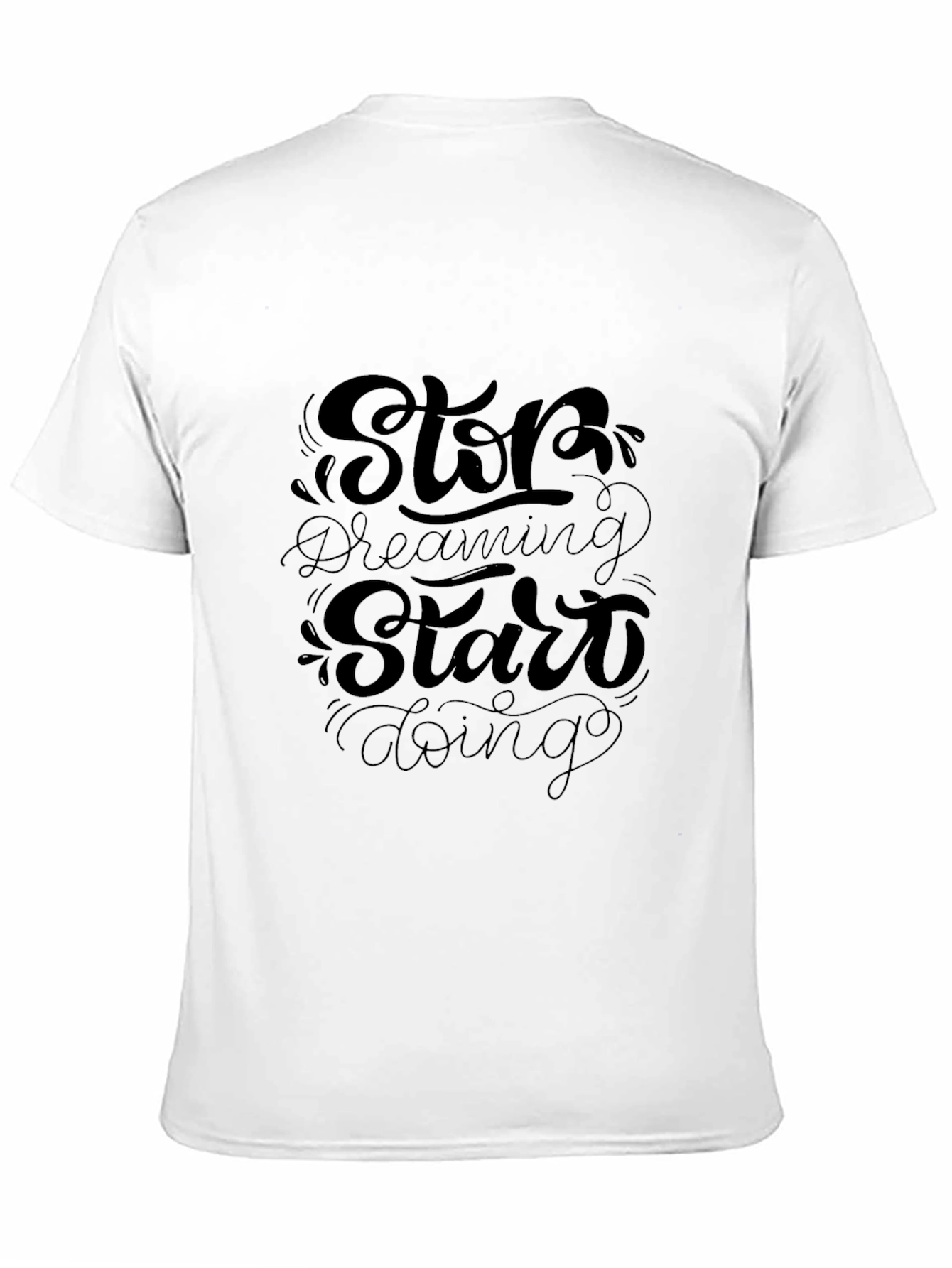 Black Stop Dreaming Start Doing Black Graphic T-Shirt view 11