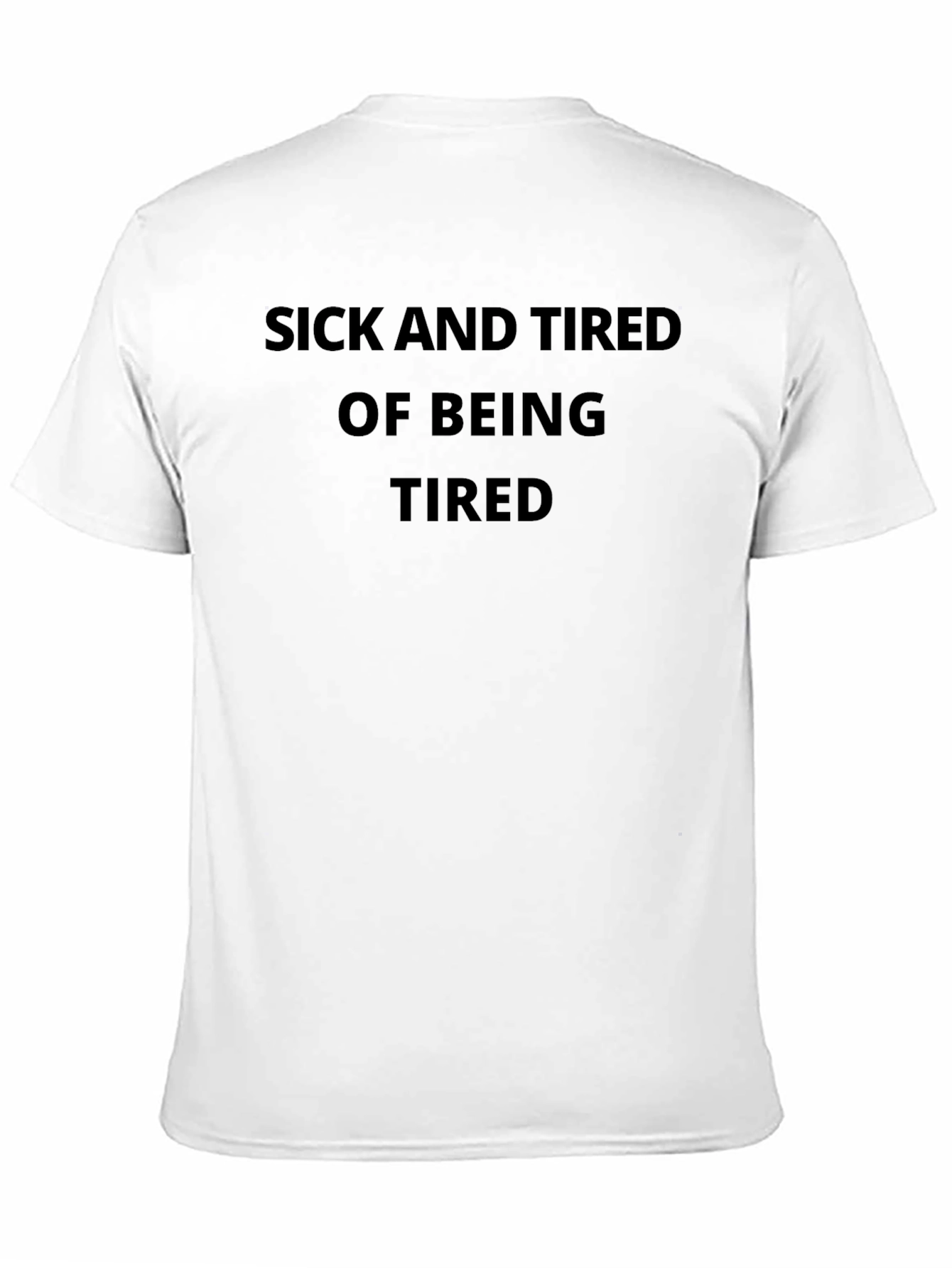 Black Sick and Tired T-Shirt - Comfort and Style view 11
