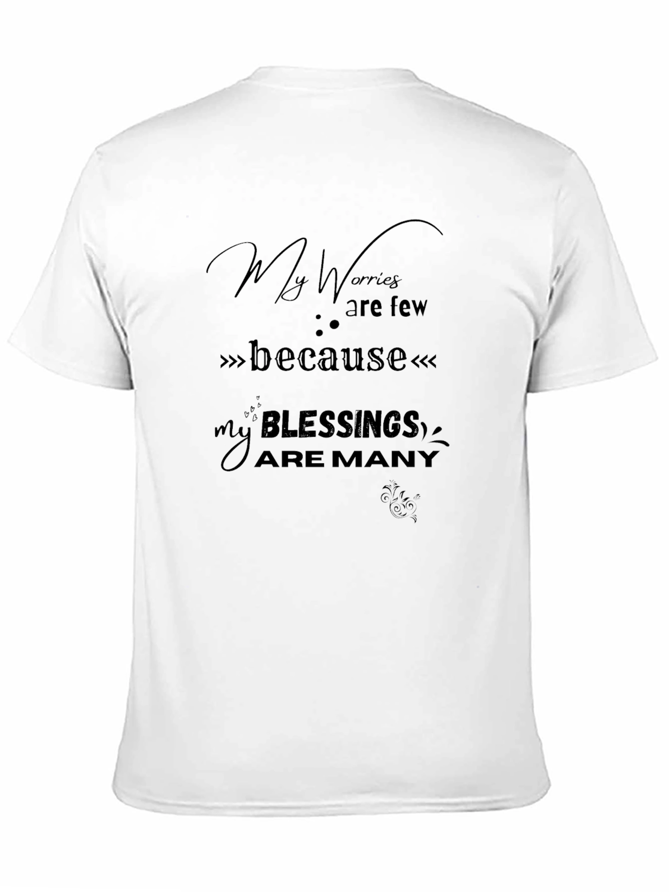 Black My Worries are Few Blessings are Many T-Shirt view 11